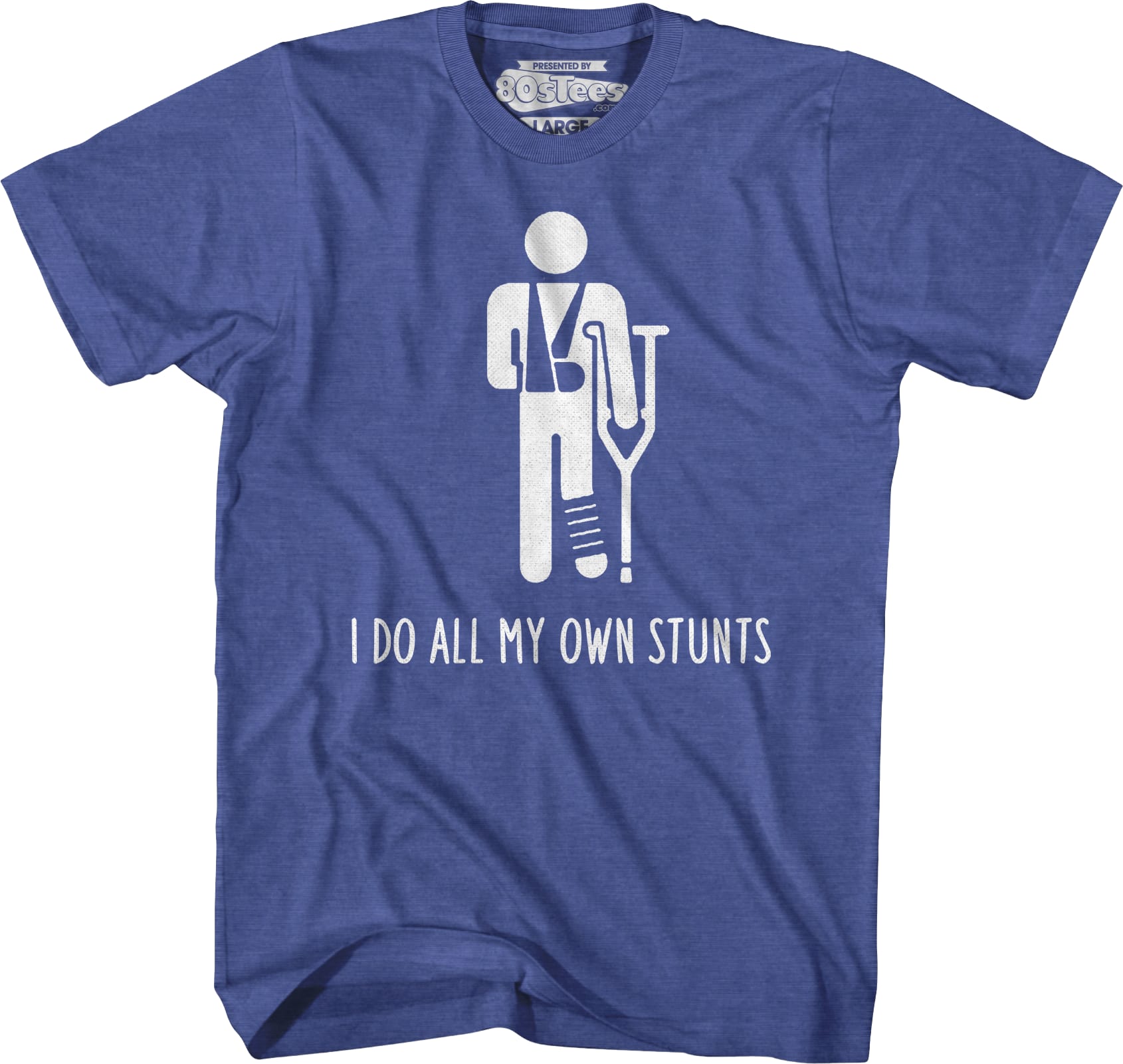I Do All My Own Stunts T-Shirt I Do All My Own Stunts T-Shirt