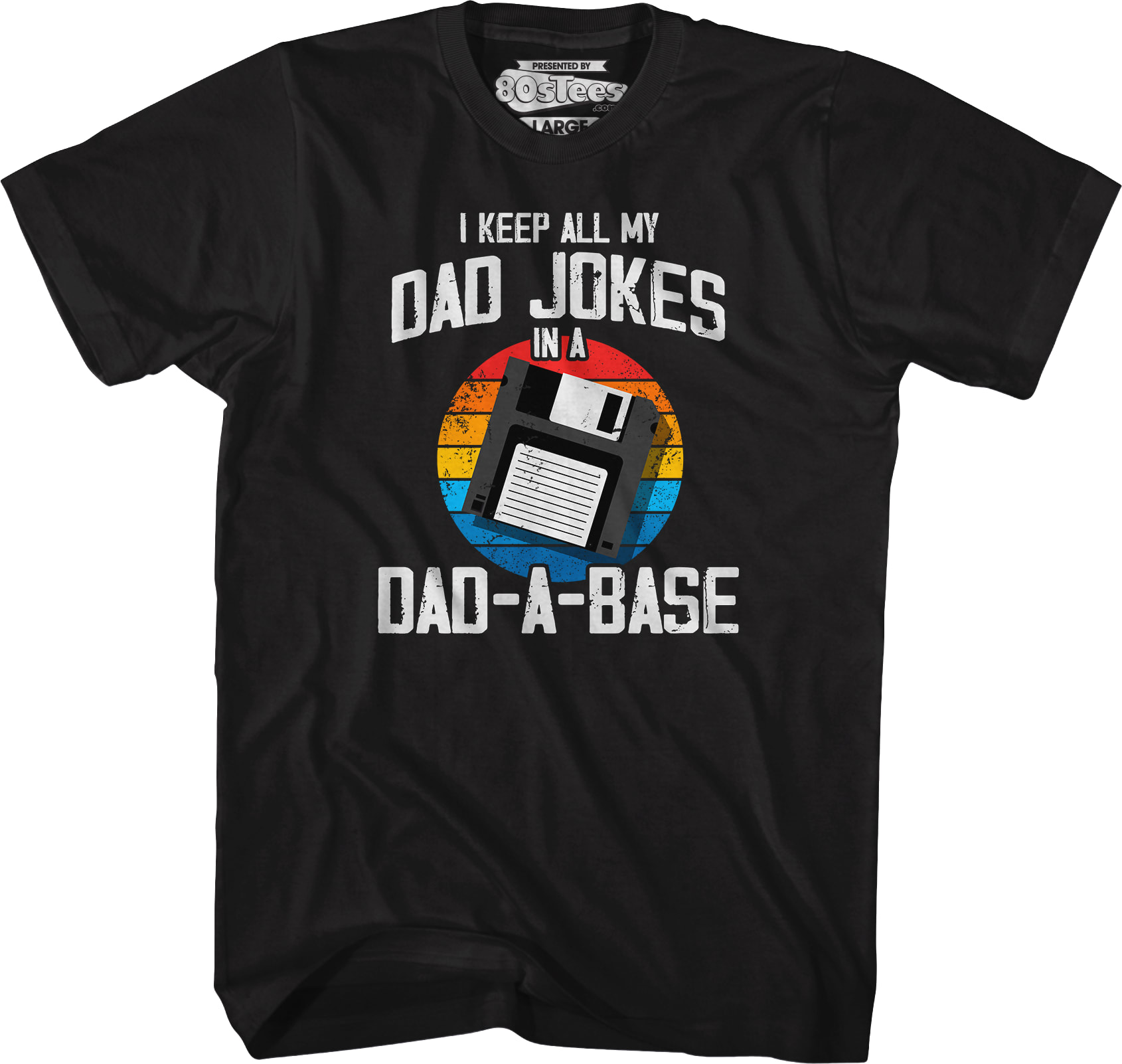I Keep All My Dad Jokes In A Dad-A-Base T-Shirt