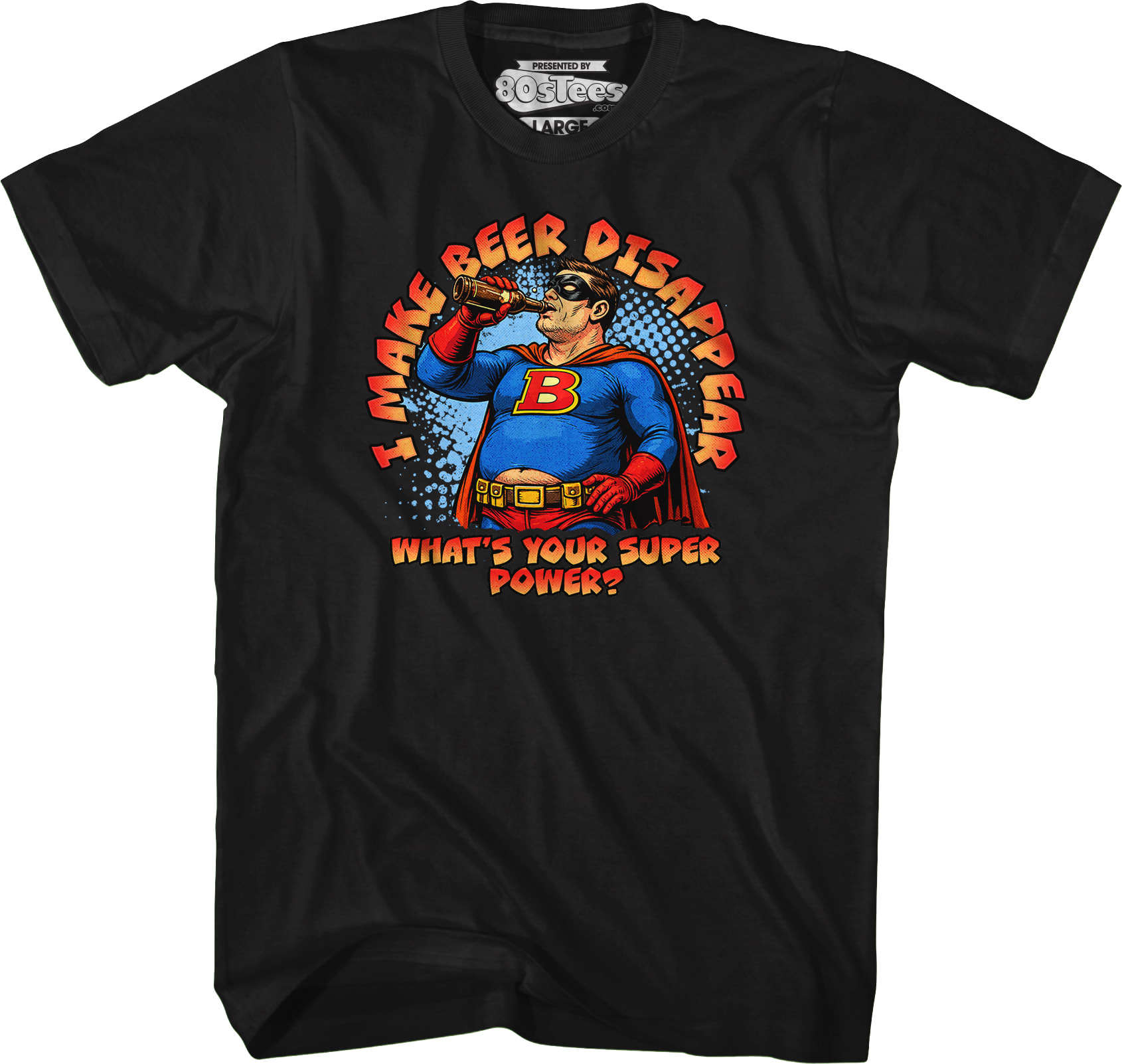 I Make Beer Disappear T-Shirt