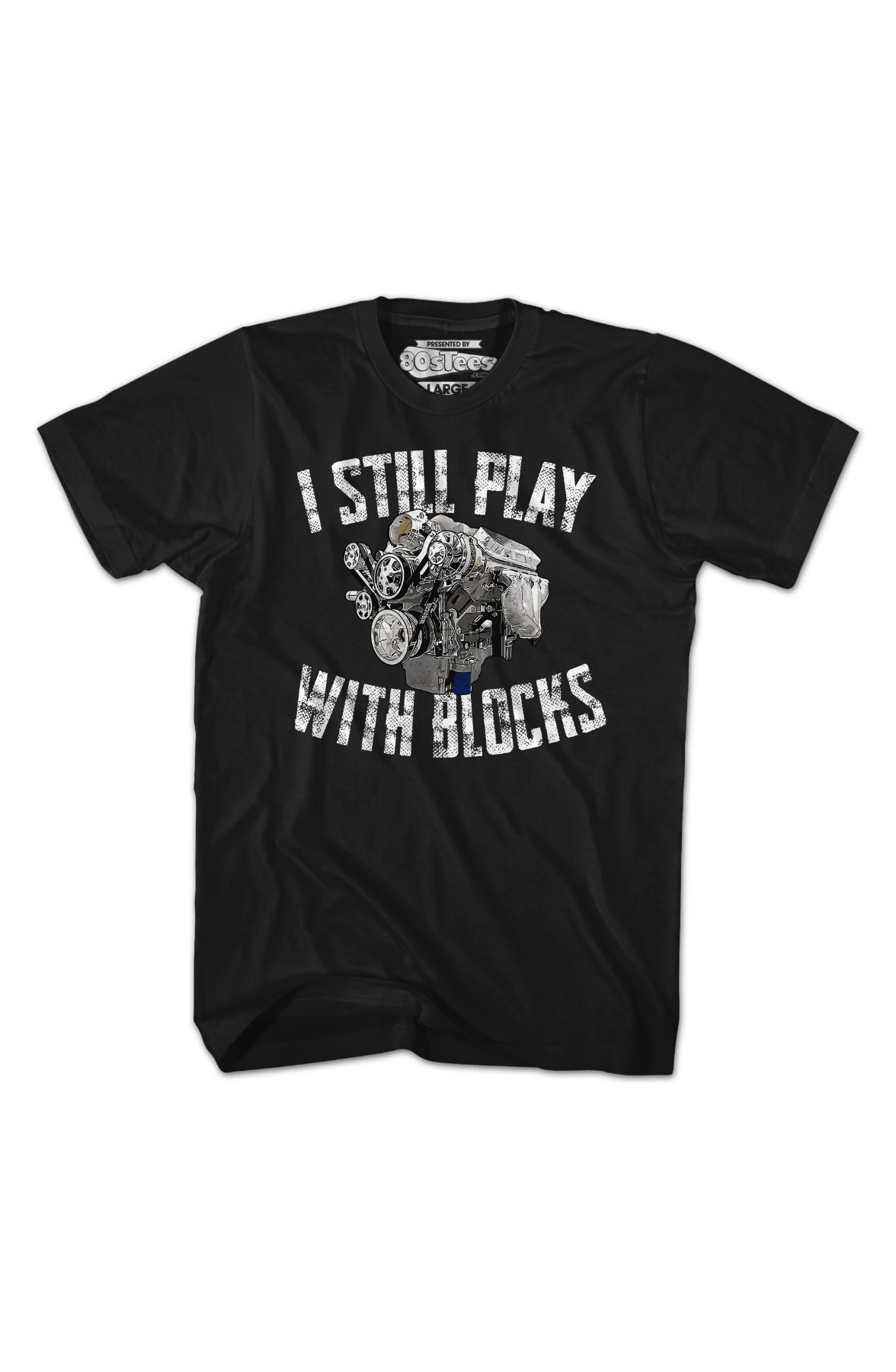 I Still Play With Blocks T-Shirt I Still Play With Blocks T-Shirt