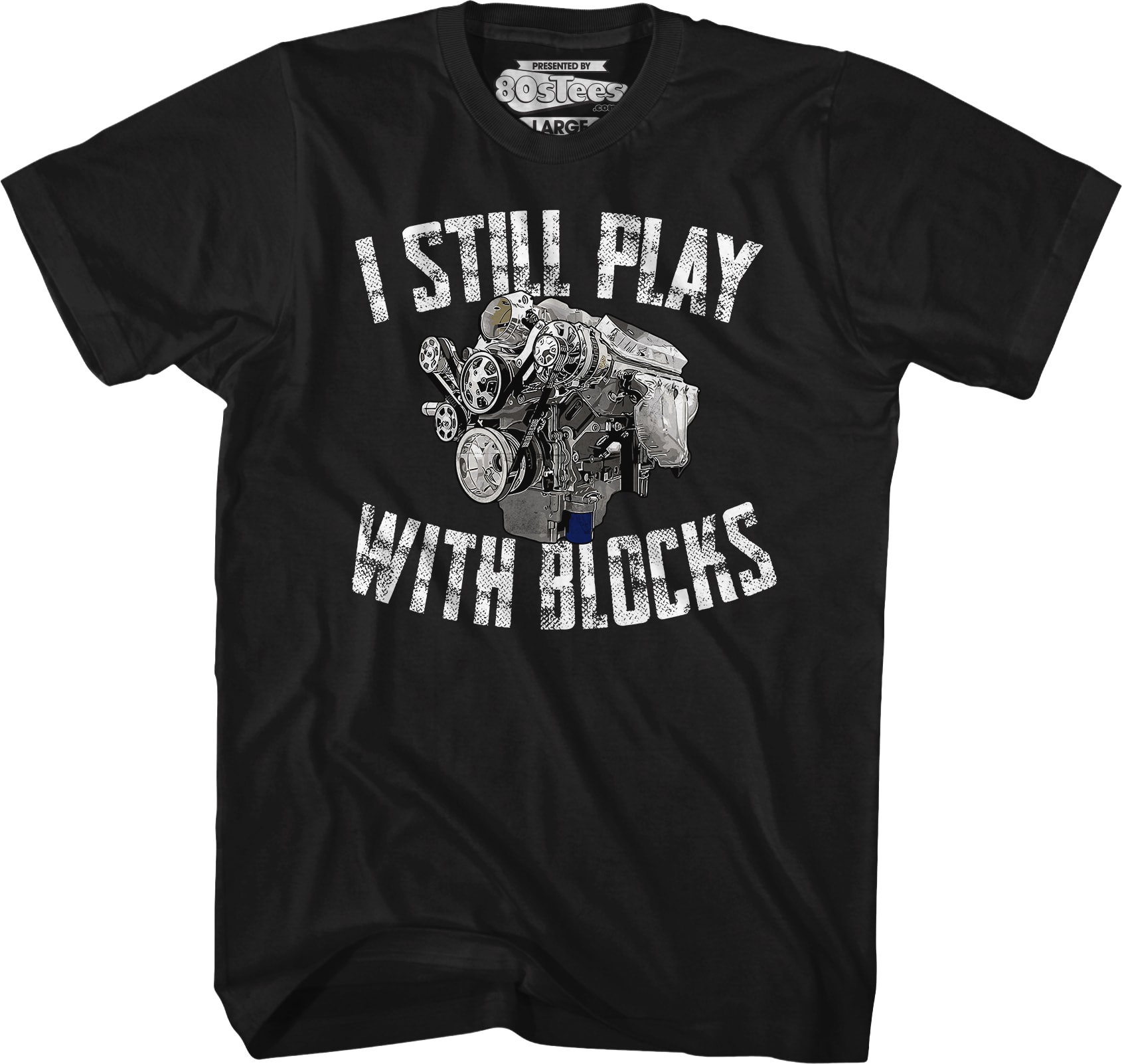 I Still Play With Blocks T-Shirt I Still Play With Blocks T-Shirt