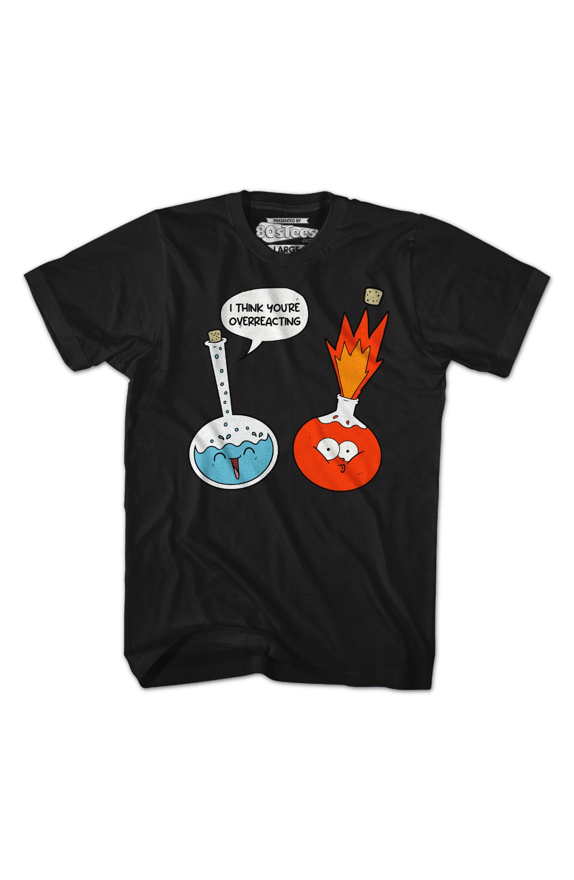 I Think You're Overreacting T-Shirt
