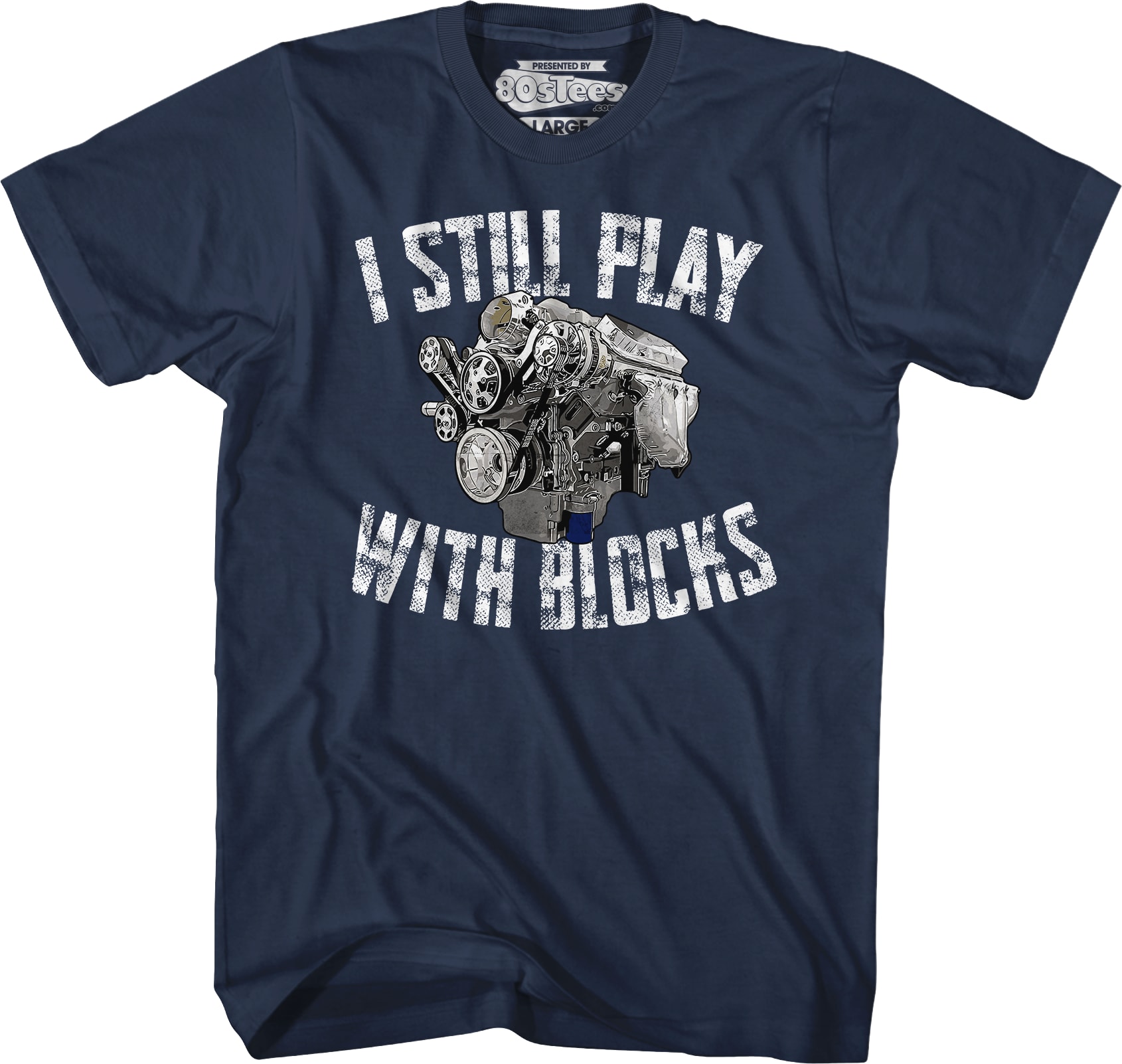 I Still Play With Blocks T-Shirt I Still Play With Blocks T-Shirt