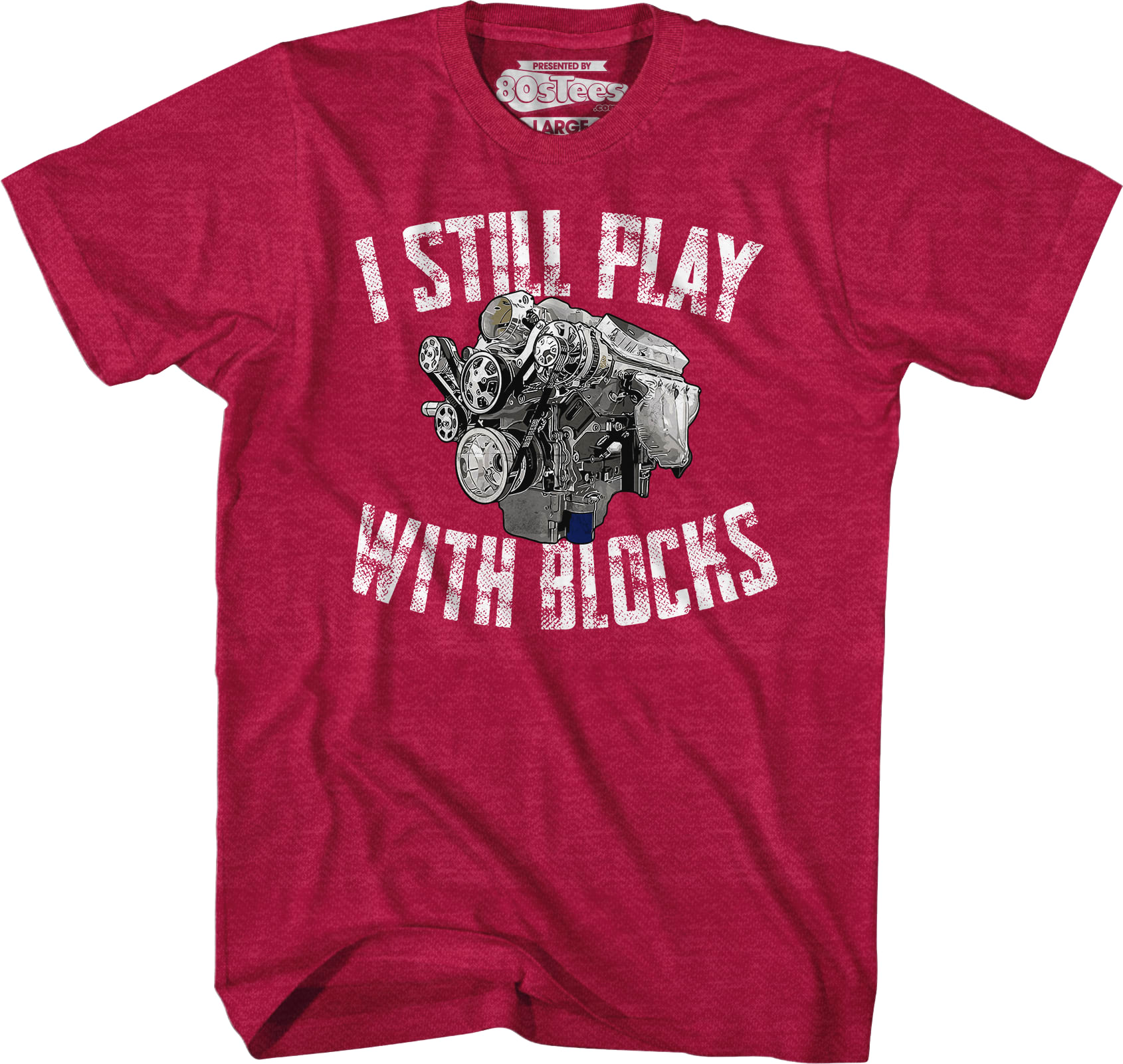I Still Play With Blocks T-Shirt I Still Play With Blocks T-Shirt