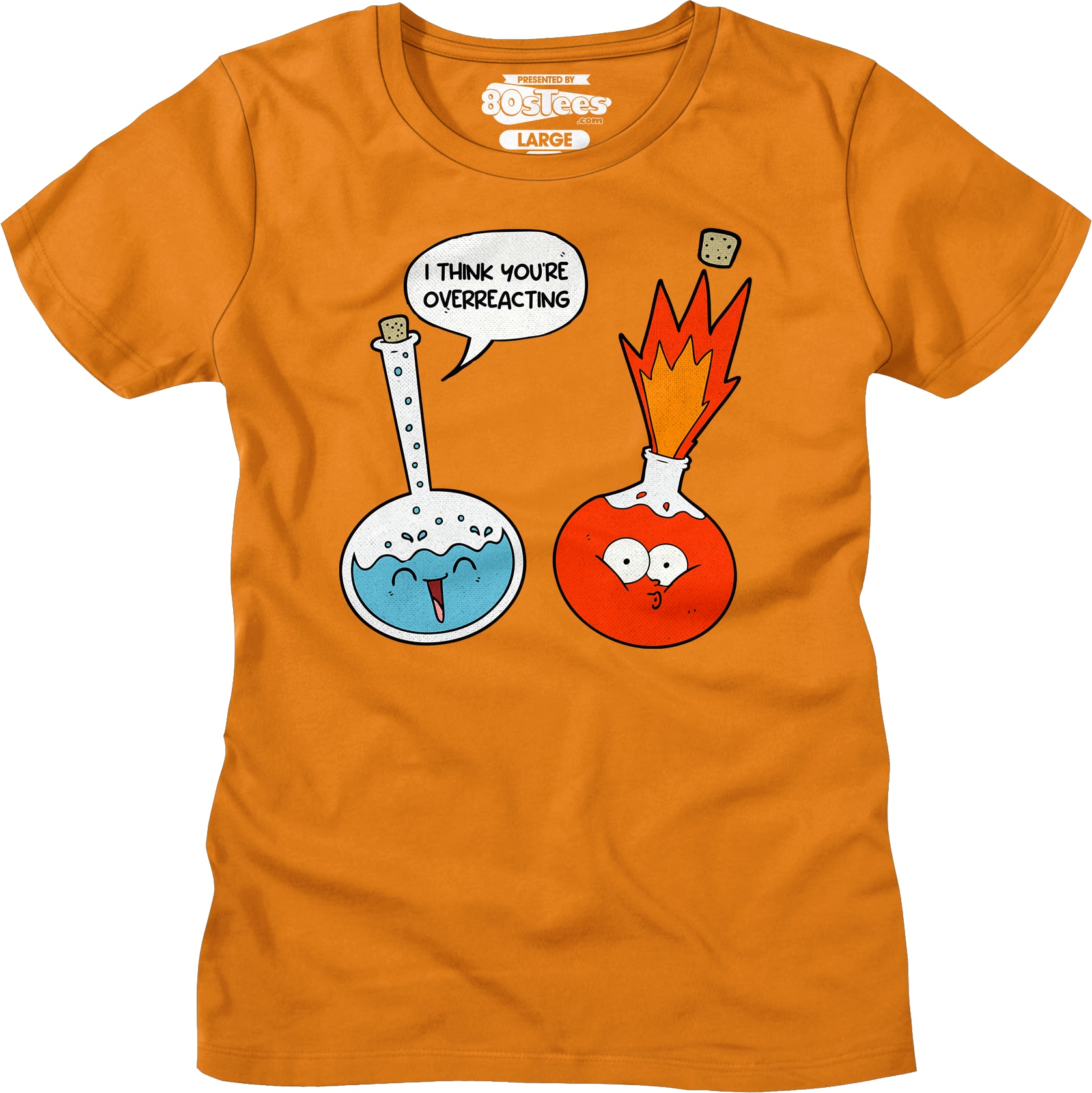 I Think You're Overreacting T-Shirt