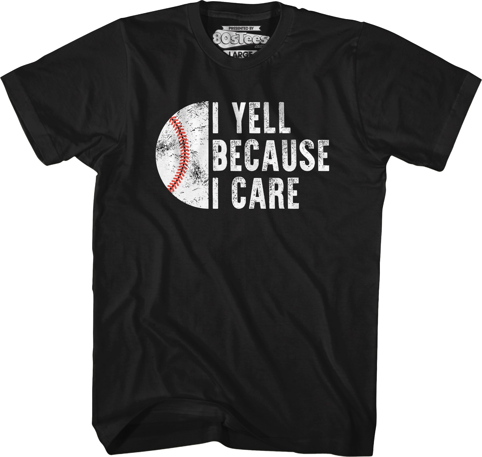 I Yell Because I Care T-Shirt
