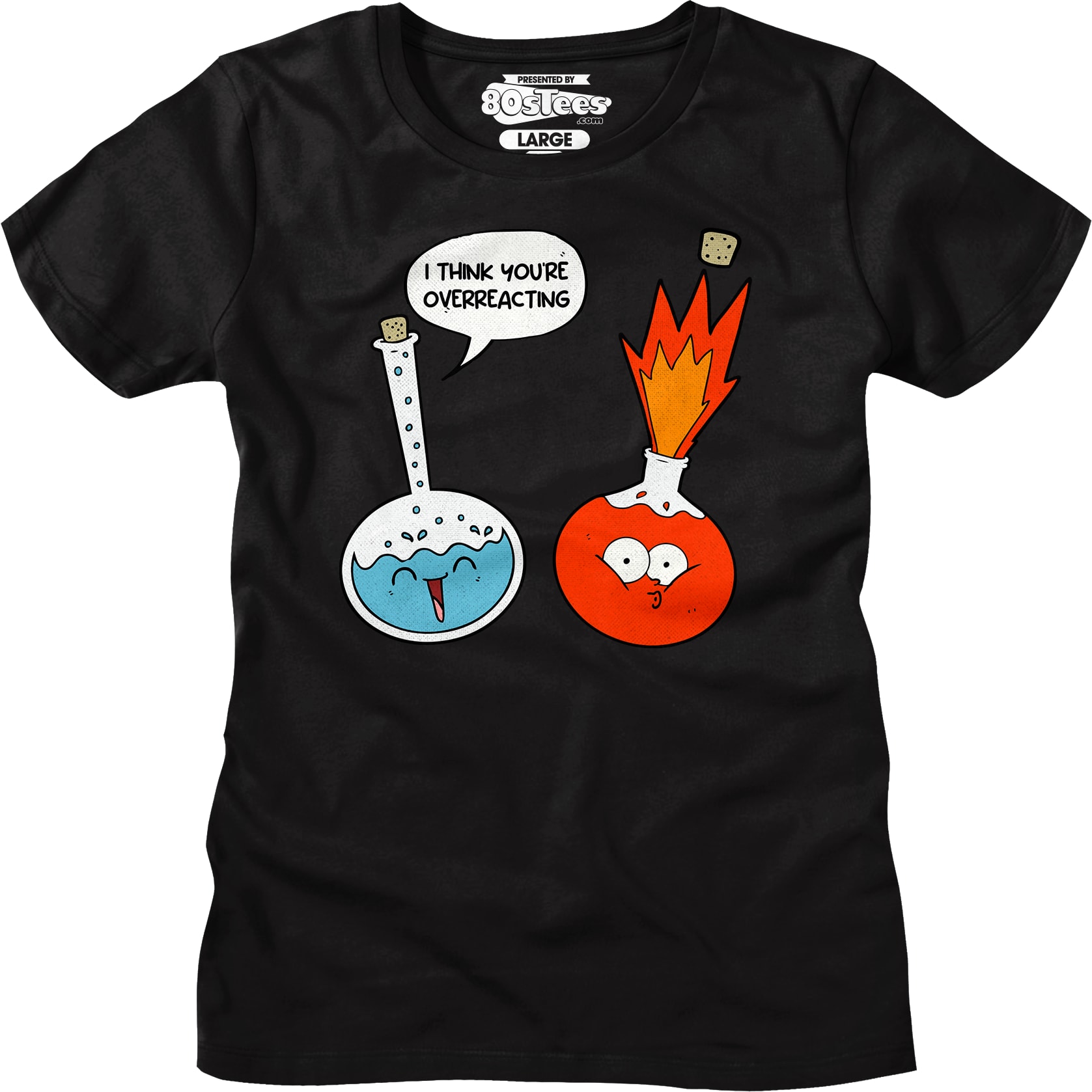 I Think You're Overreacting T-Shirt