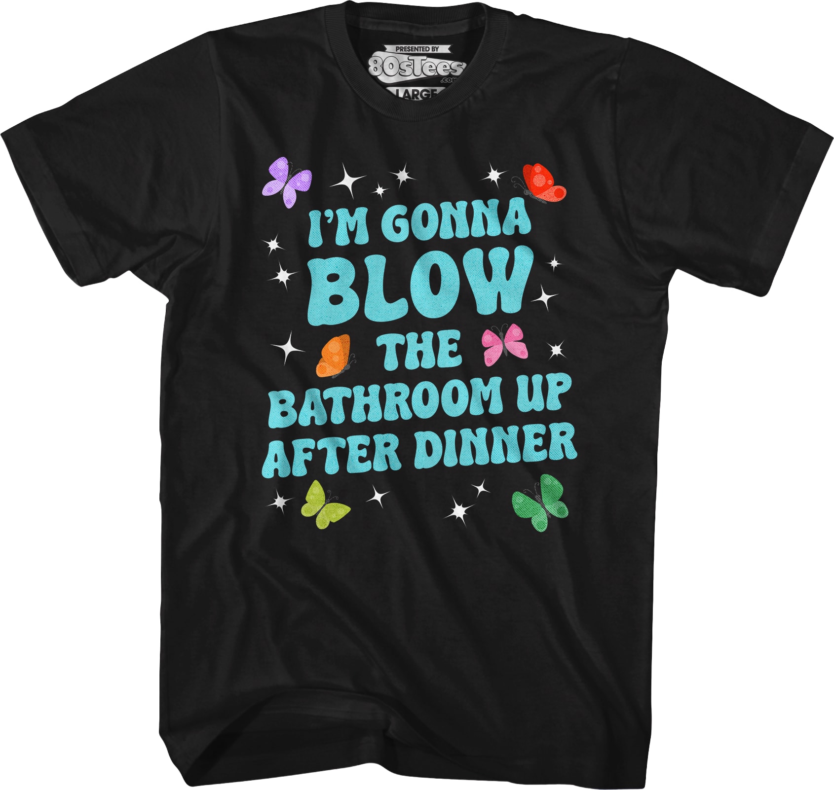 I'm Gonna Blow Up The Bathroom After Dinner T-Shirt