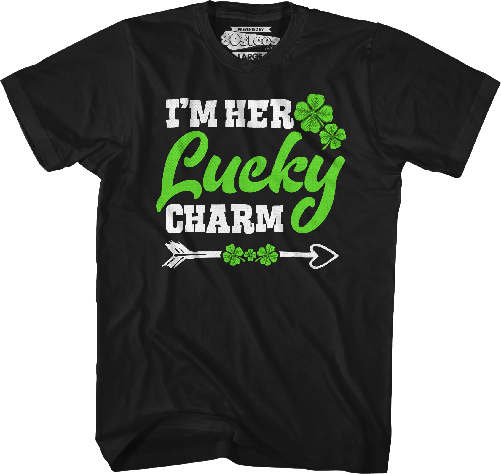 I'm Her Lucky Charm T-Shirt