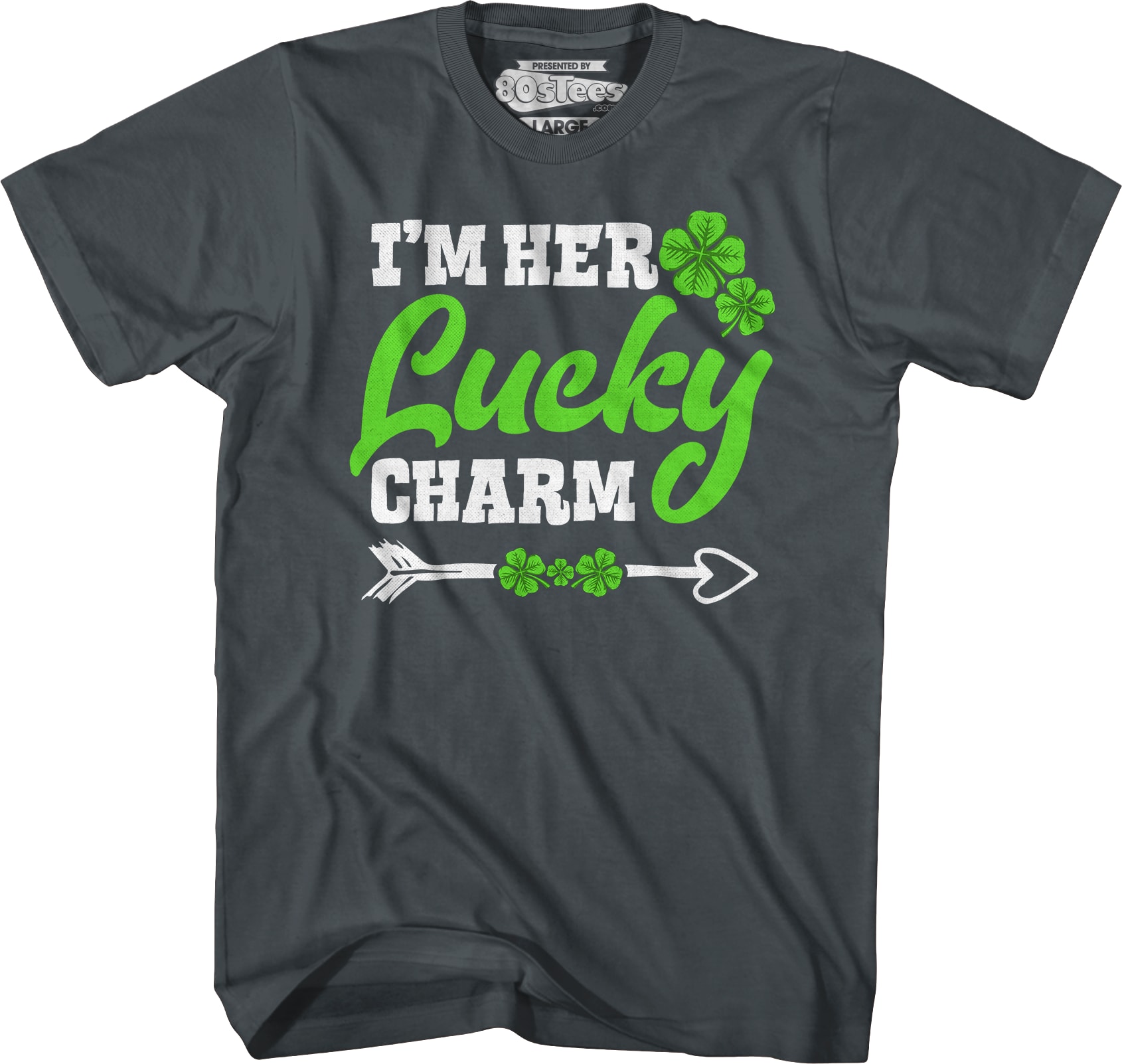I'm Her Lucky Charm T-Shirt
