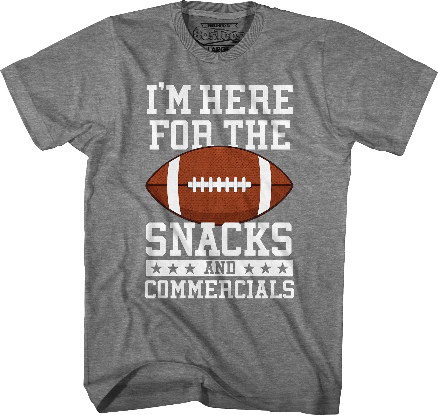 I'm Here For The Snacks And Commercials T-Shirt