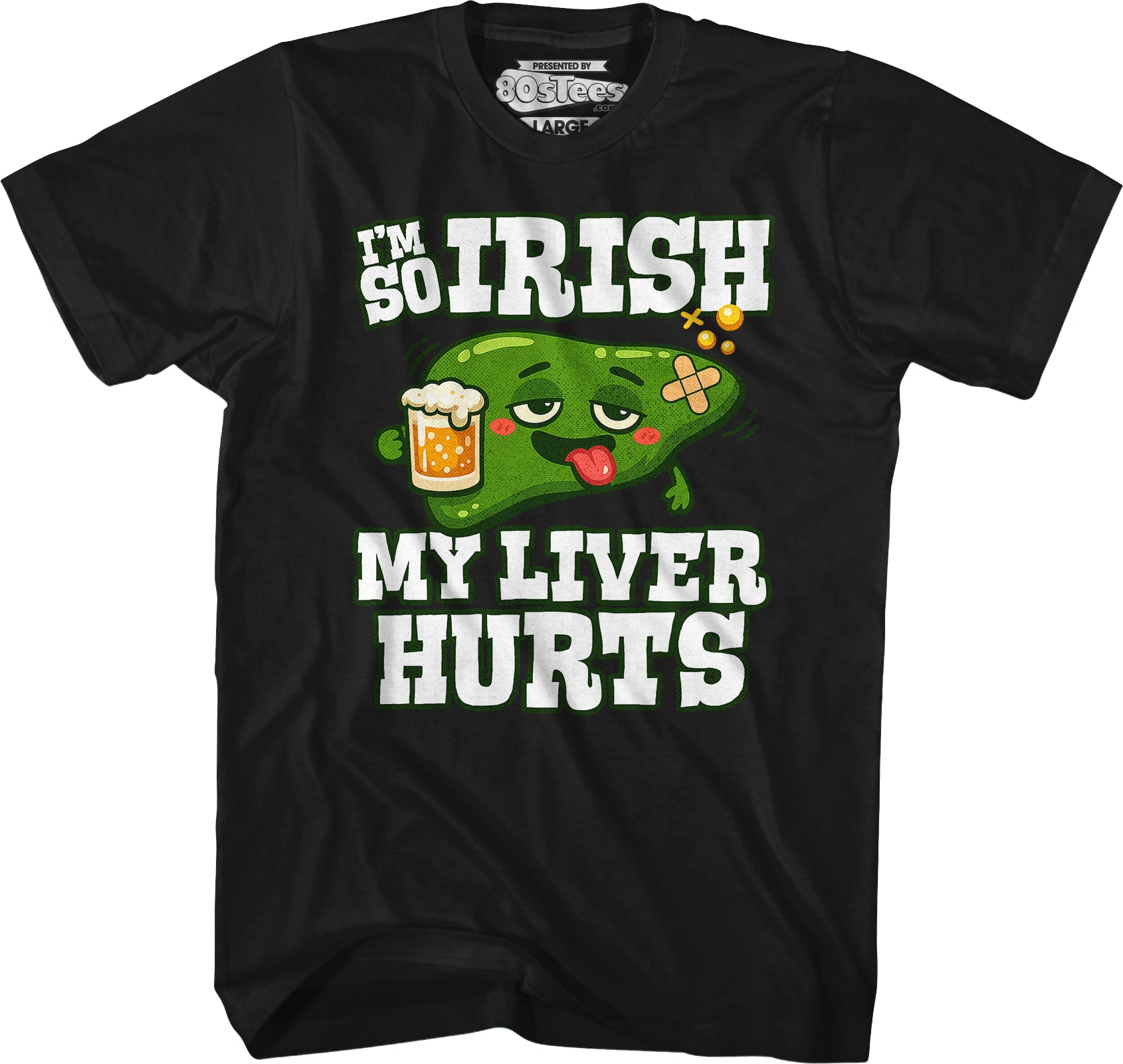 I'm So Irish My Liver Hurts T-Shirt