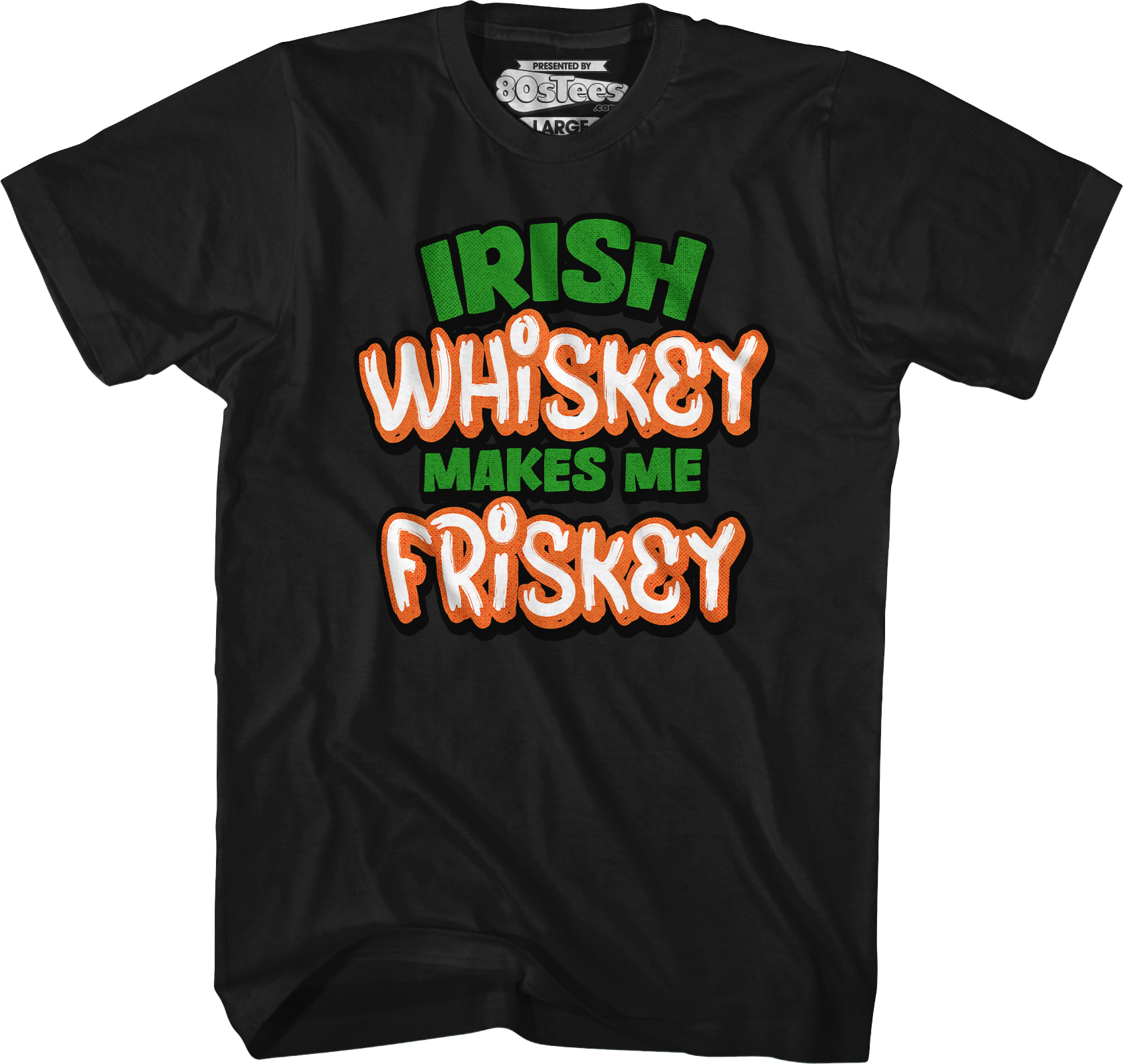 Irish Whiskey Makes Me Friskey T-Shirt