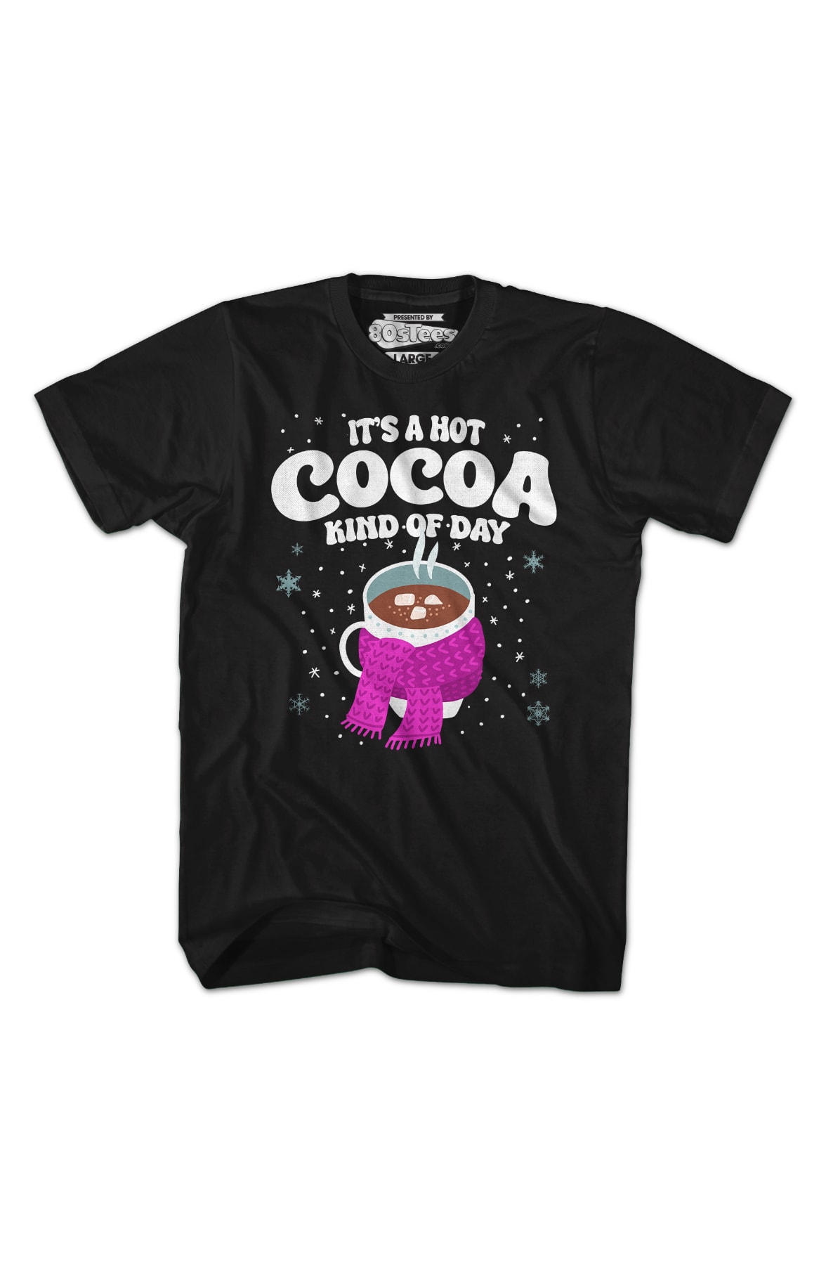 It's A Hot Cocoa Kind Of Day T-Shirt It's A Hot Cocoa Kind Of Day T-Shirt