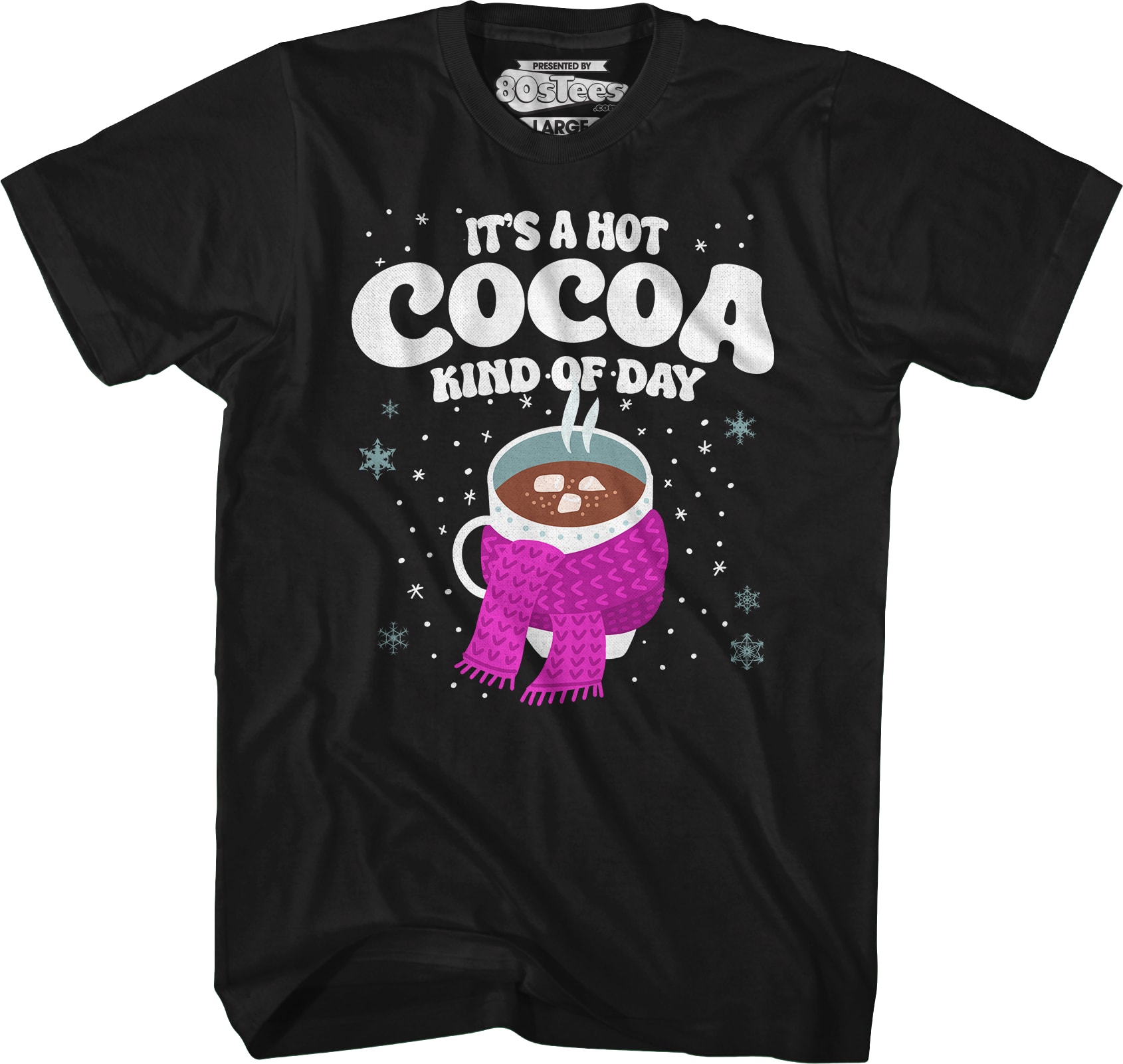 It's A Hot Cocoa Kind Of Day T-Shirt It's A Hot Cocoa Kind Of Day T-Shirt