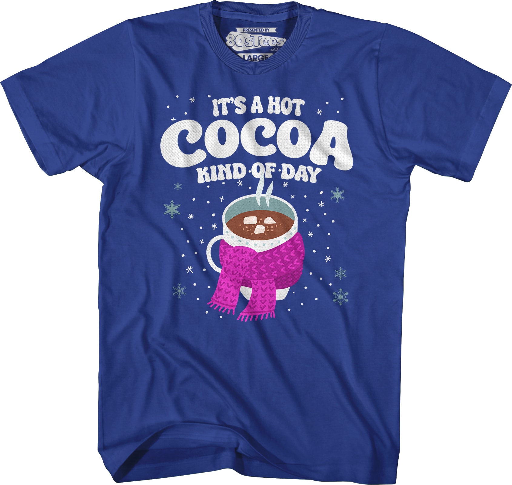 It's A Hot Cocoa Kind Of Day T-Shirt It's A Hot Cocoa Kind Of Day T-Shirt