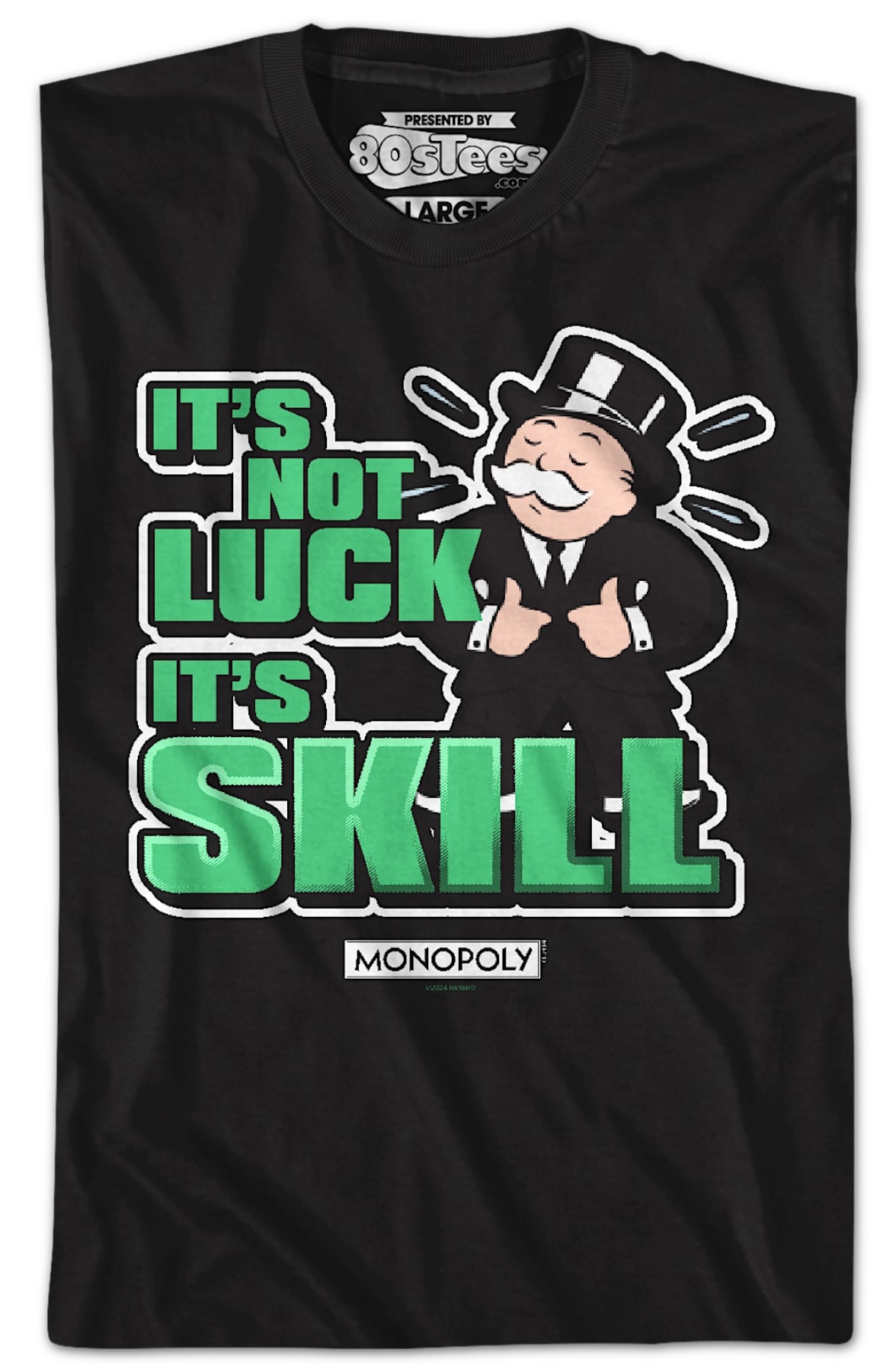 It's Not Luck It's Skill Monopoly T-Shirt It's Not Luck It's Skill Monopoly T-Shirt