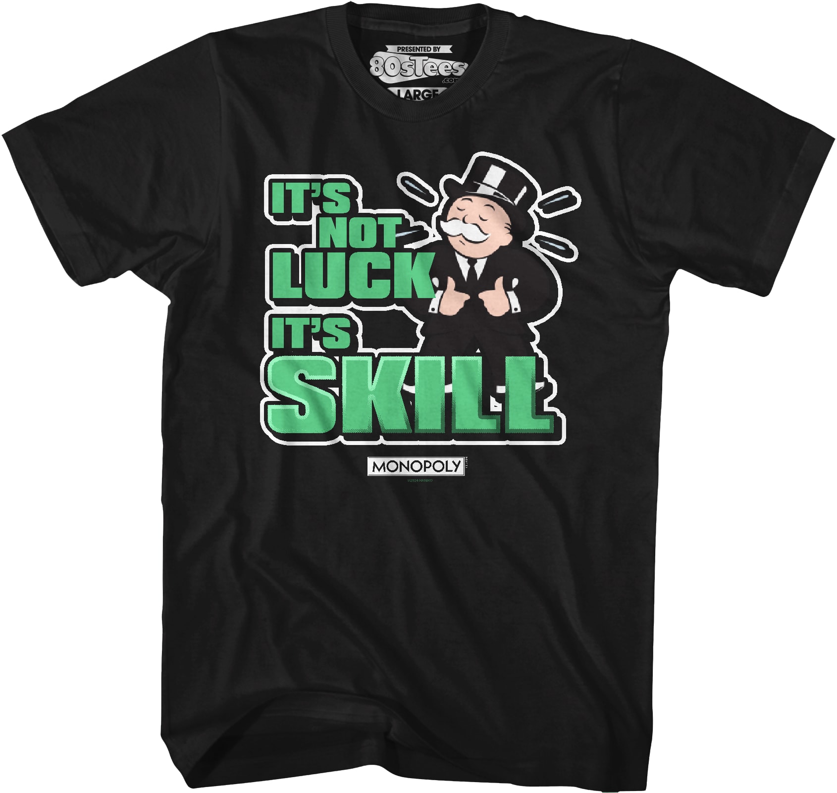 It's Not Luck It's Skill Monopoly T-Shirt It's Not Luck It's Skill Monopoly T-Shirt