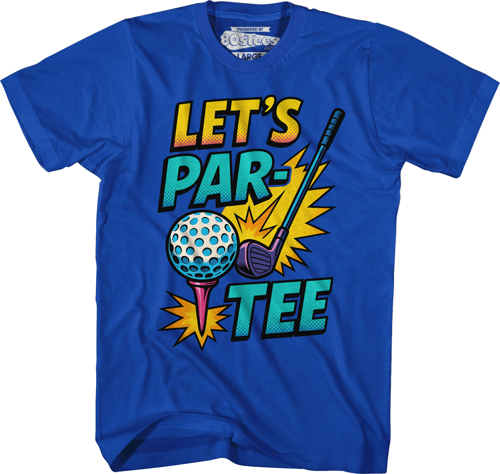 Let's Par-Tee T-Shirt Let's Par-Tee T-Shirt