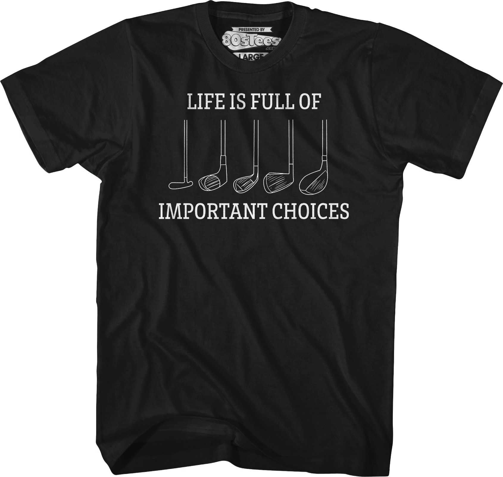 Life Is Full Of Important Choices T-Shirt