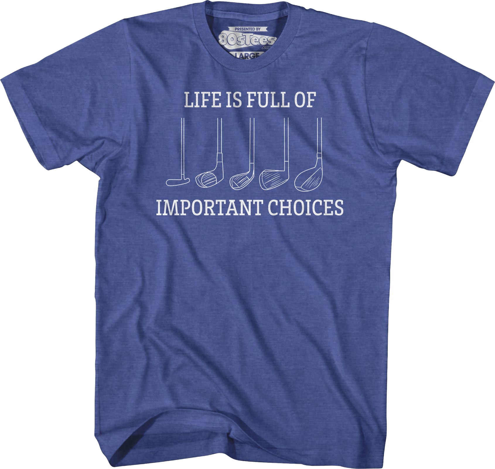 Life Is Full Of Important Choices T-Shirt