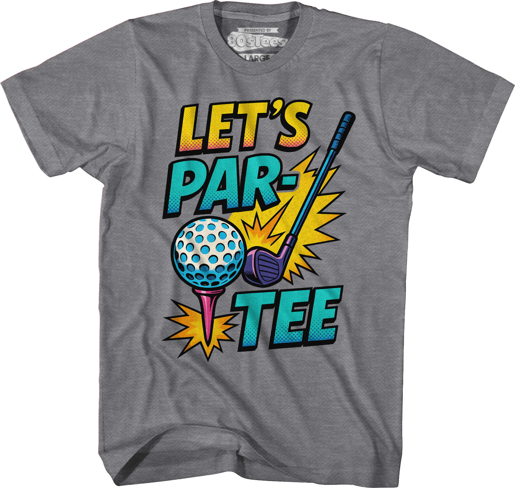 Let's Par-Tee T-Shirt Let's Par-Tee T-Shirt