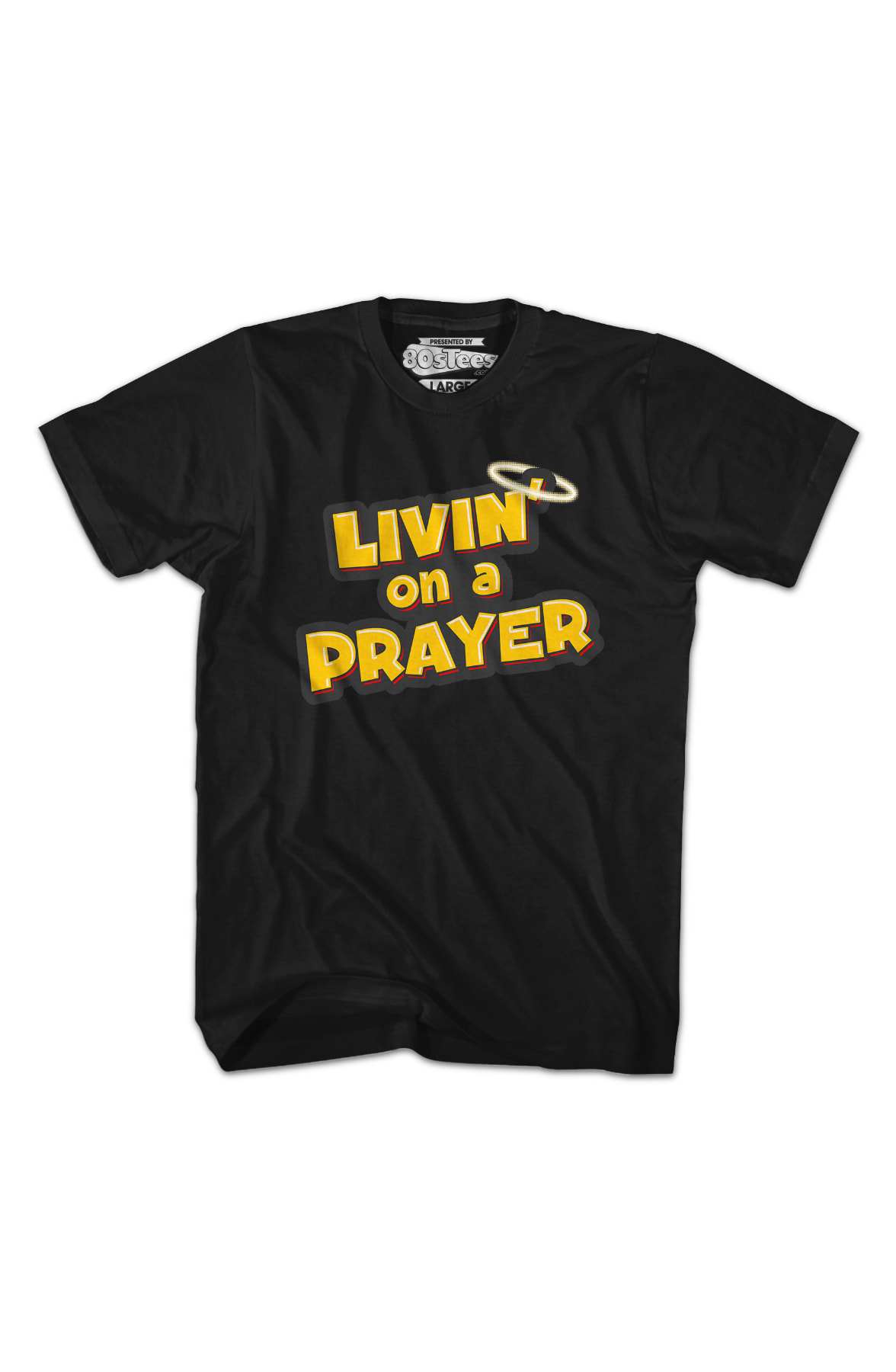 Livin' On A Prayer T-Shirt Livin' On A Prayer T-Shirt