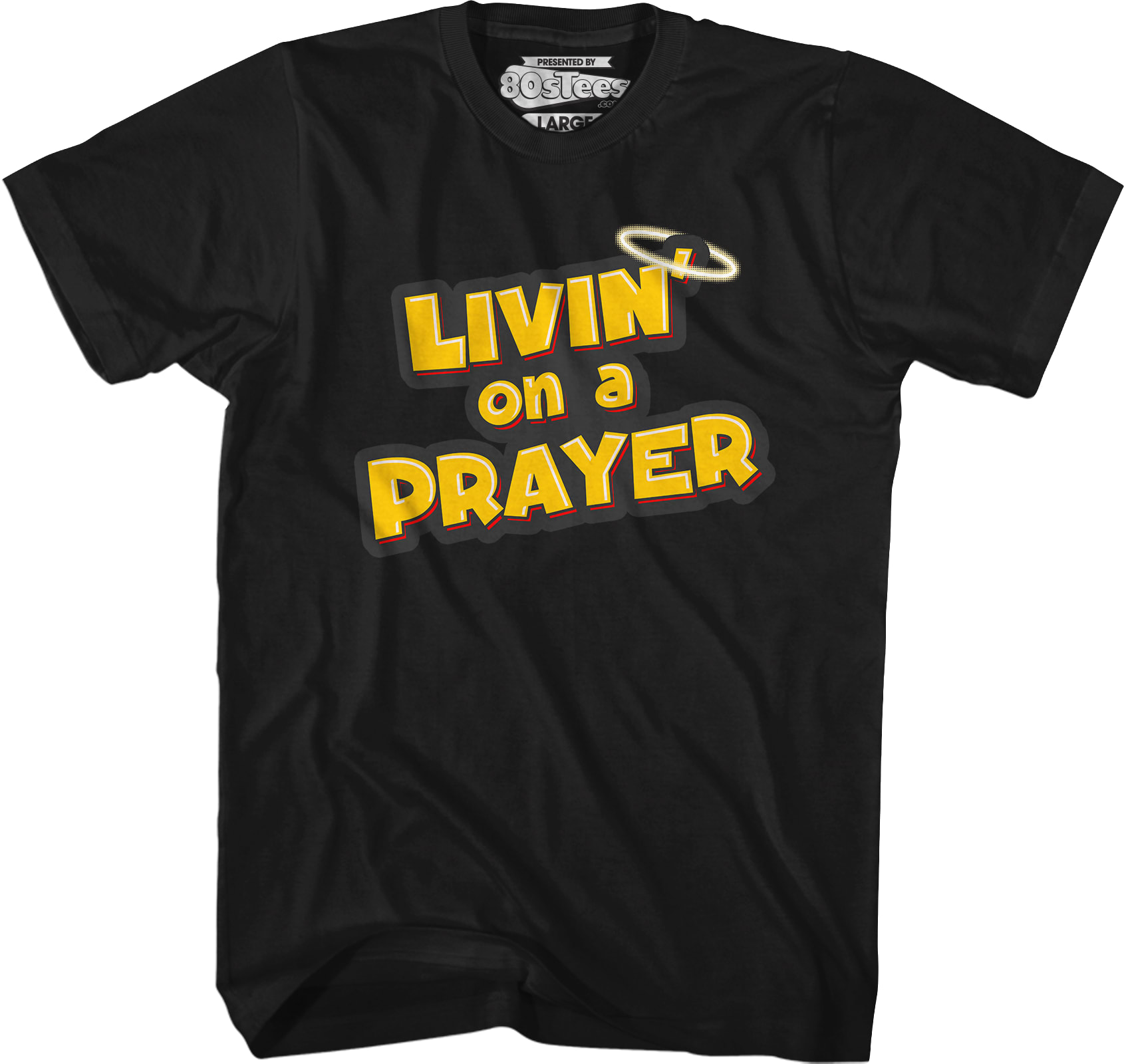 Livin' On A Prayer T-Shirt Livin' On A Prayer T-Shirt