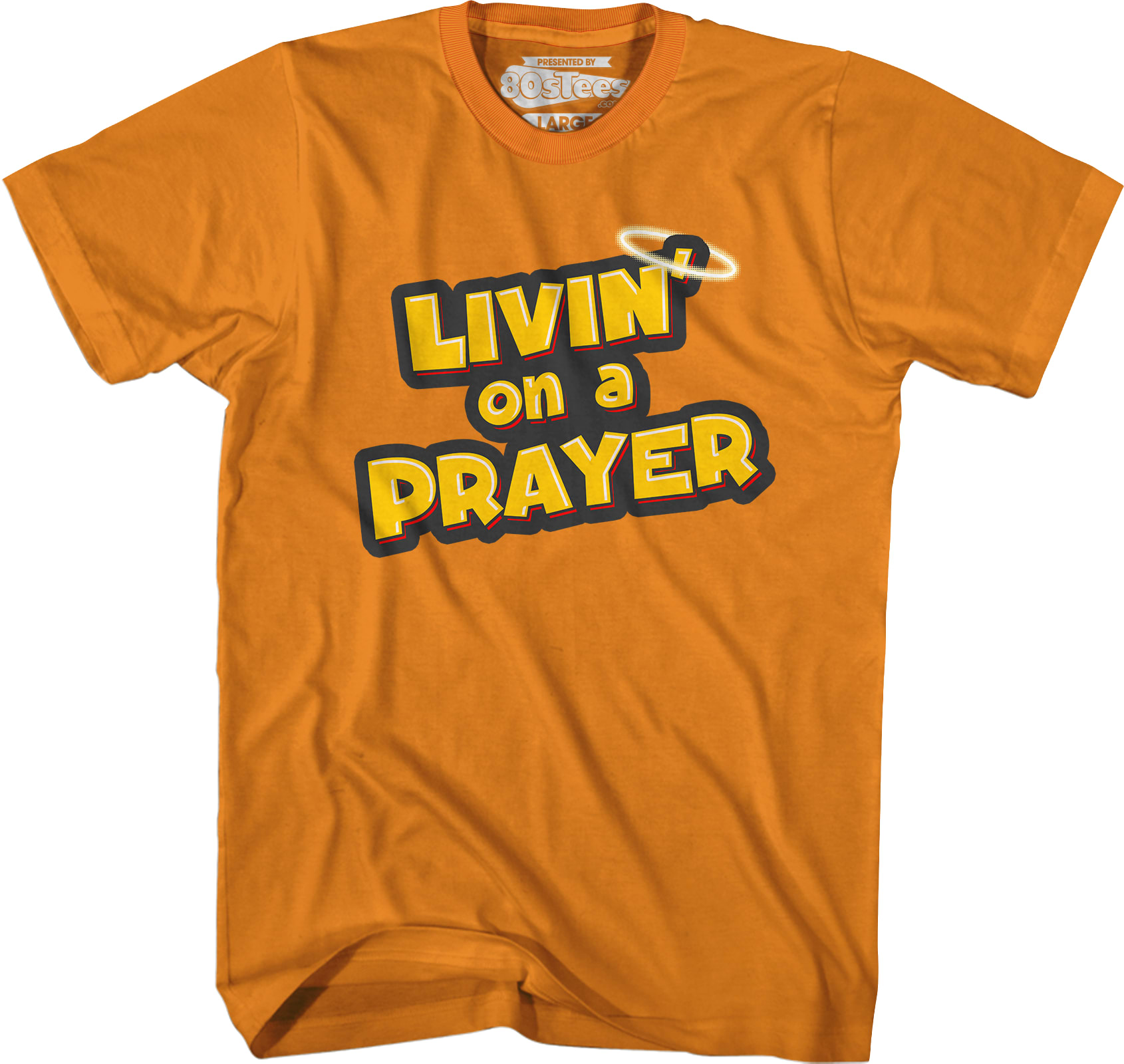 Livin' On A Prayer T-Shirt Livin' On A Prayer T-Shirt