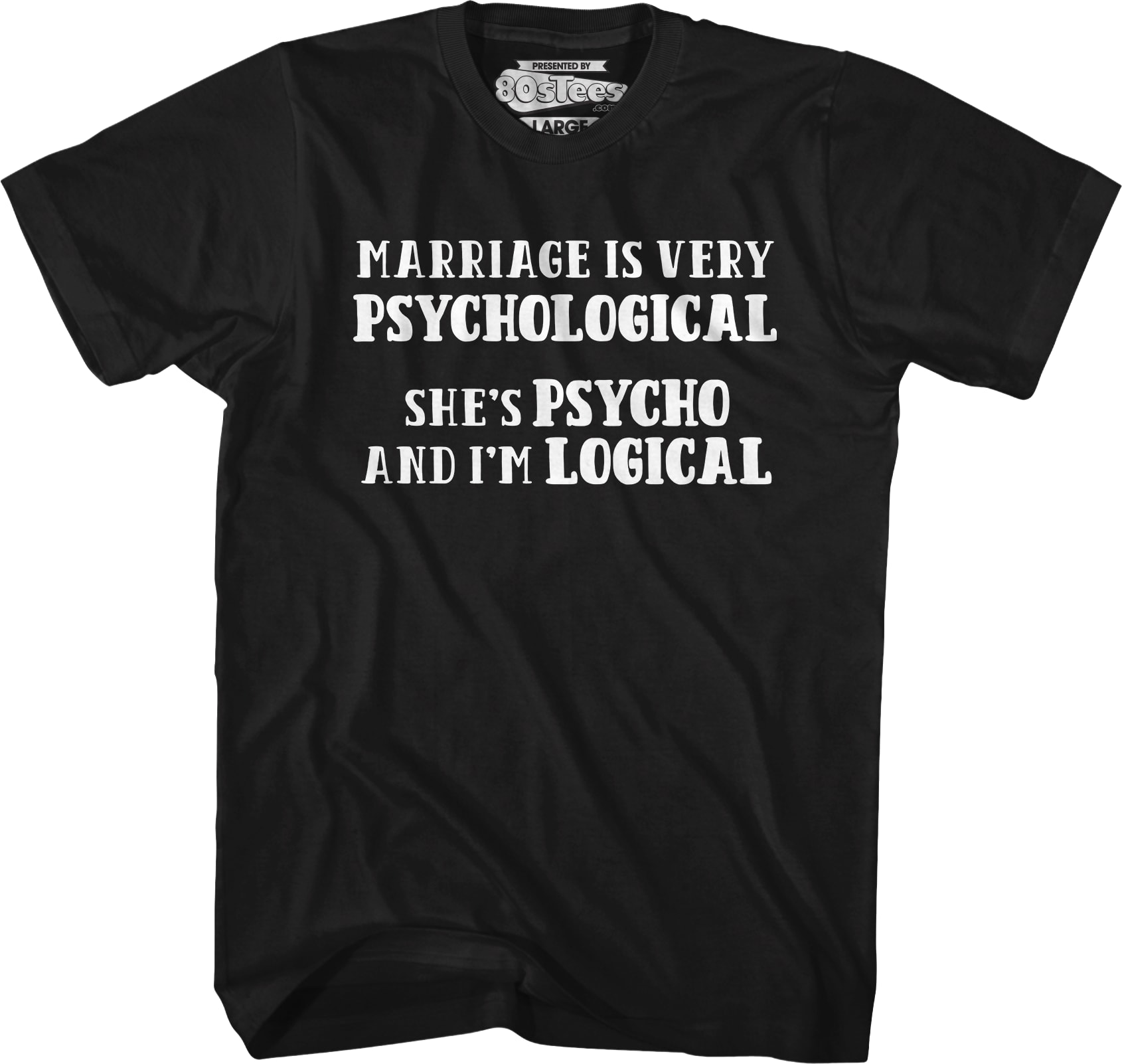 Marriage Is Very Psychological T-Shirt