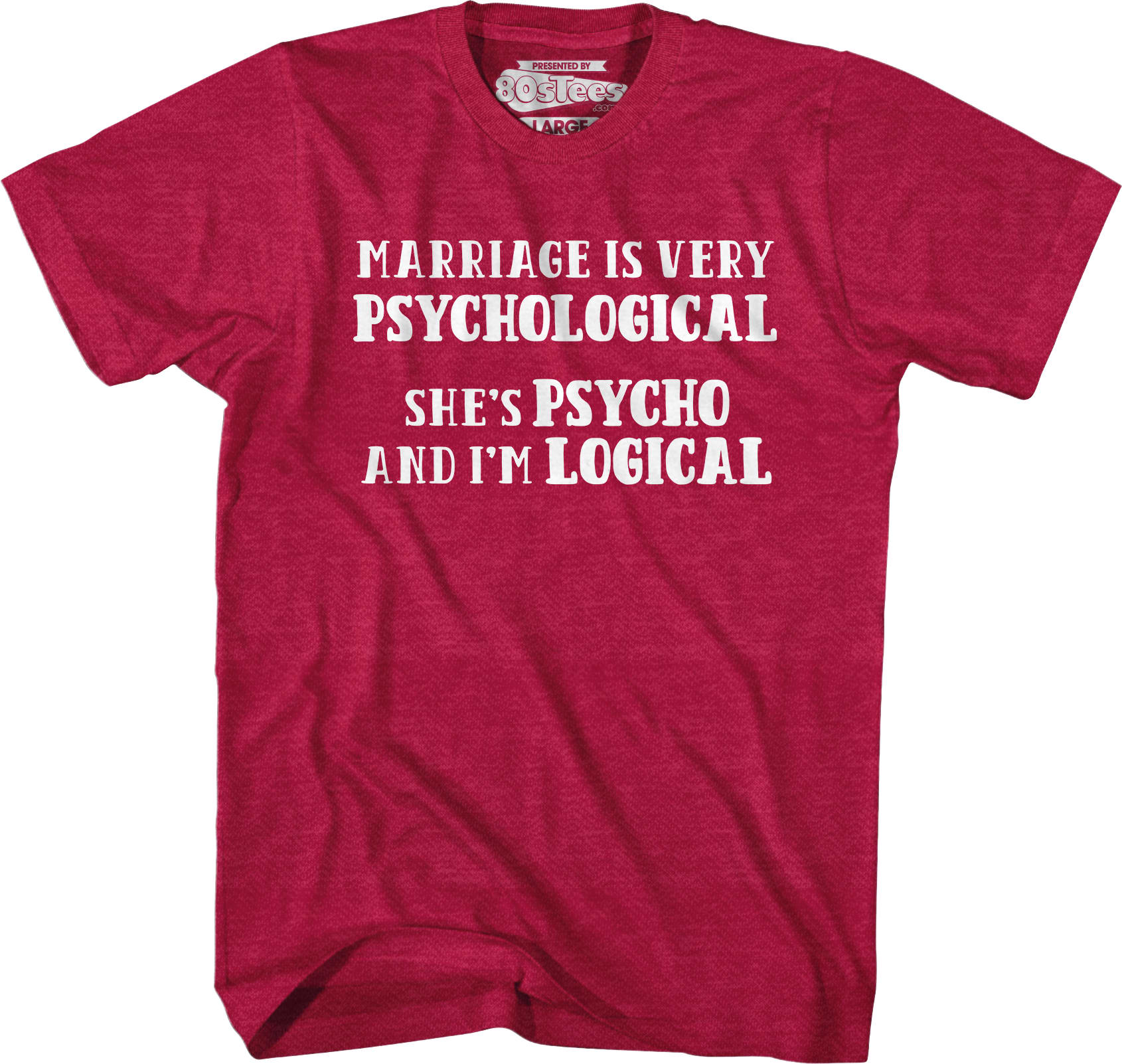 Marriage Is Very Psychological T-Shirt Marriage Is Very Psychological T-Shirt