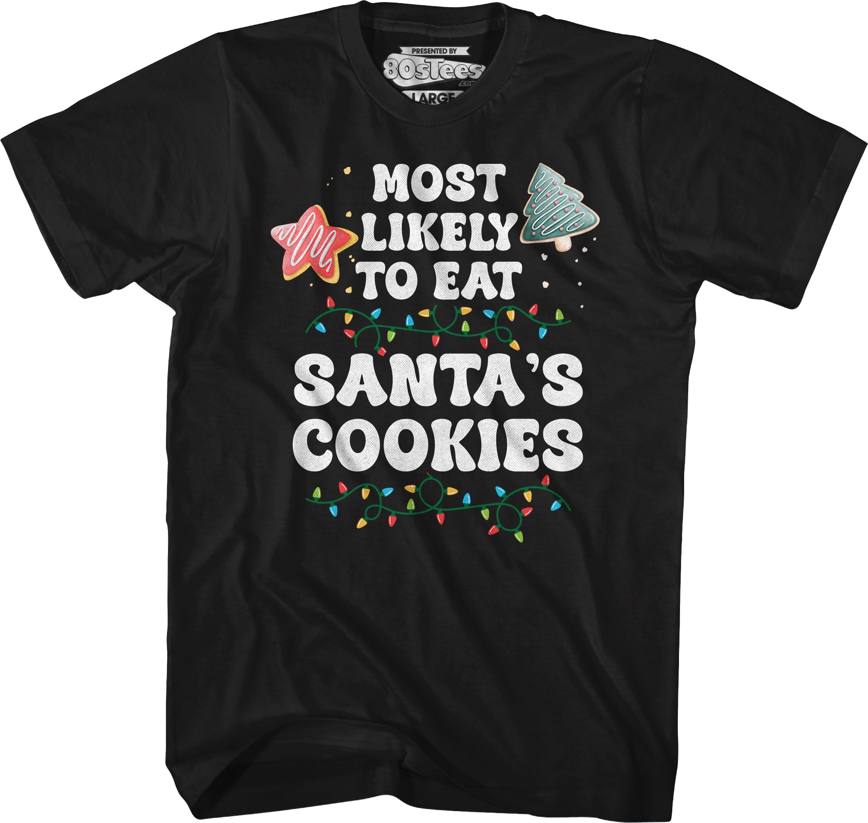 Most Likely To Eat Santa's Cookies T-Shirt