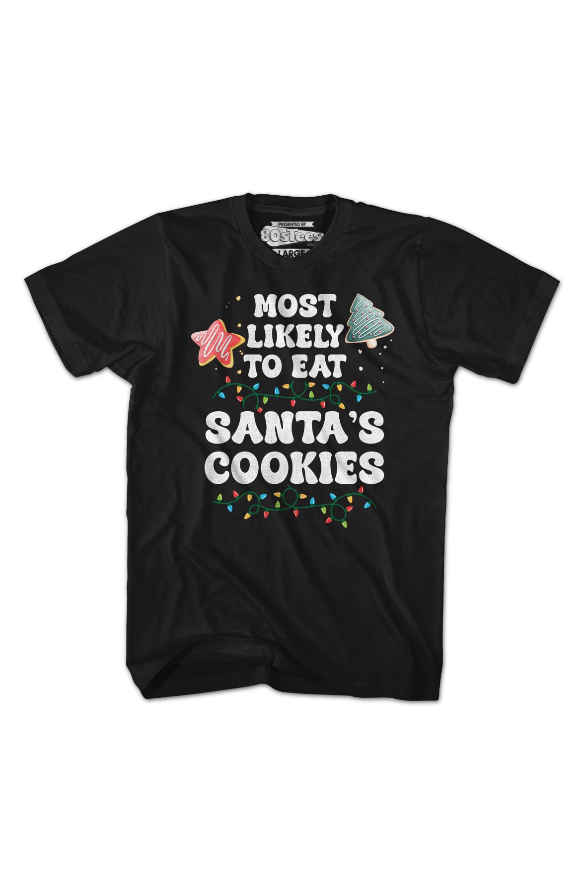Most Likely To Eat Santa's Cookies T-Shirt