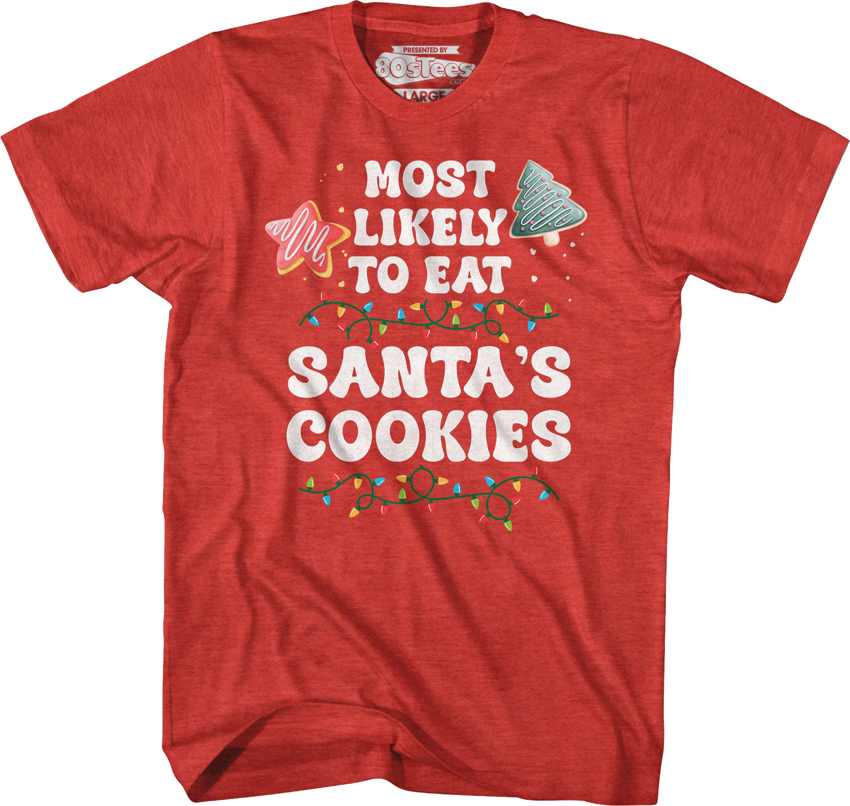 Most Likely To Eat Santa's Cookies T-Shirt