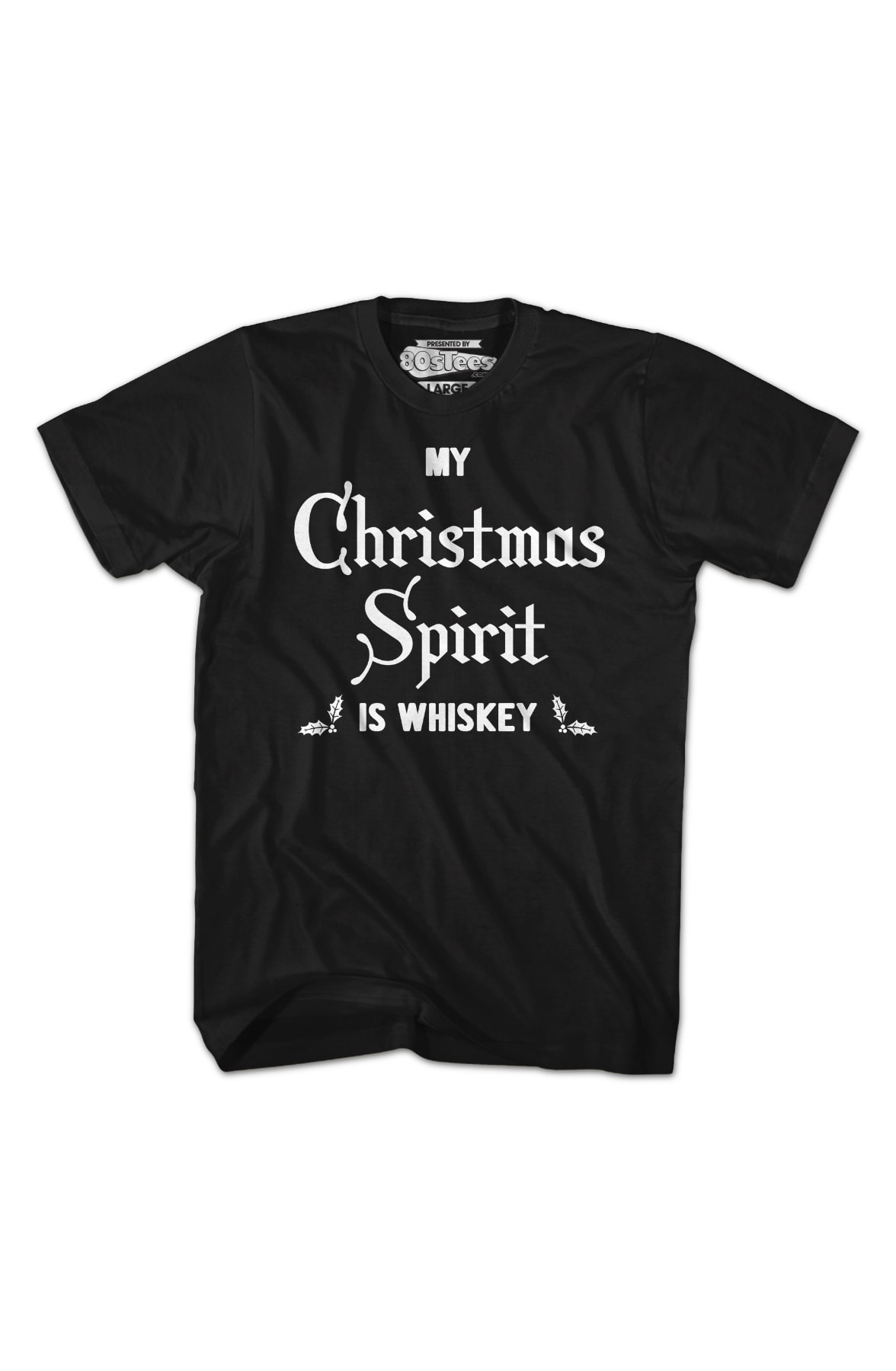 My Christmas Spirit Is Whiskey T-Shirt
