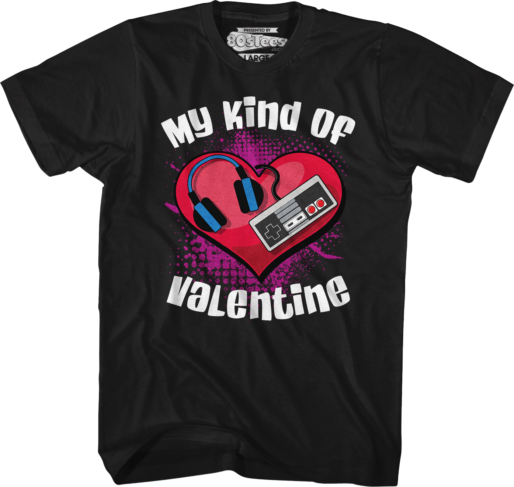 My Kind Of Valentine T-Shirt