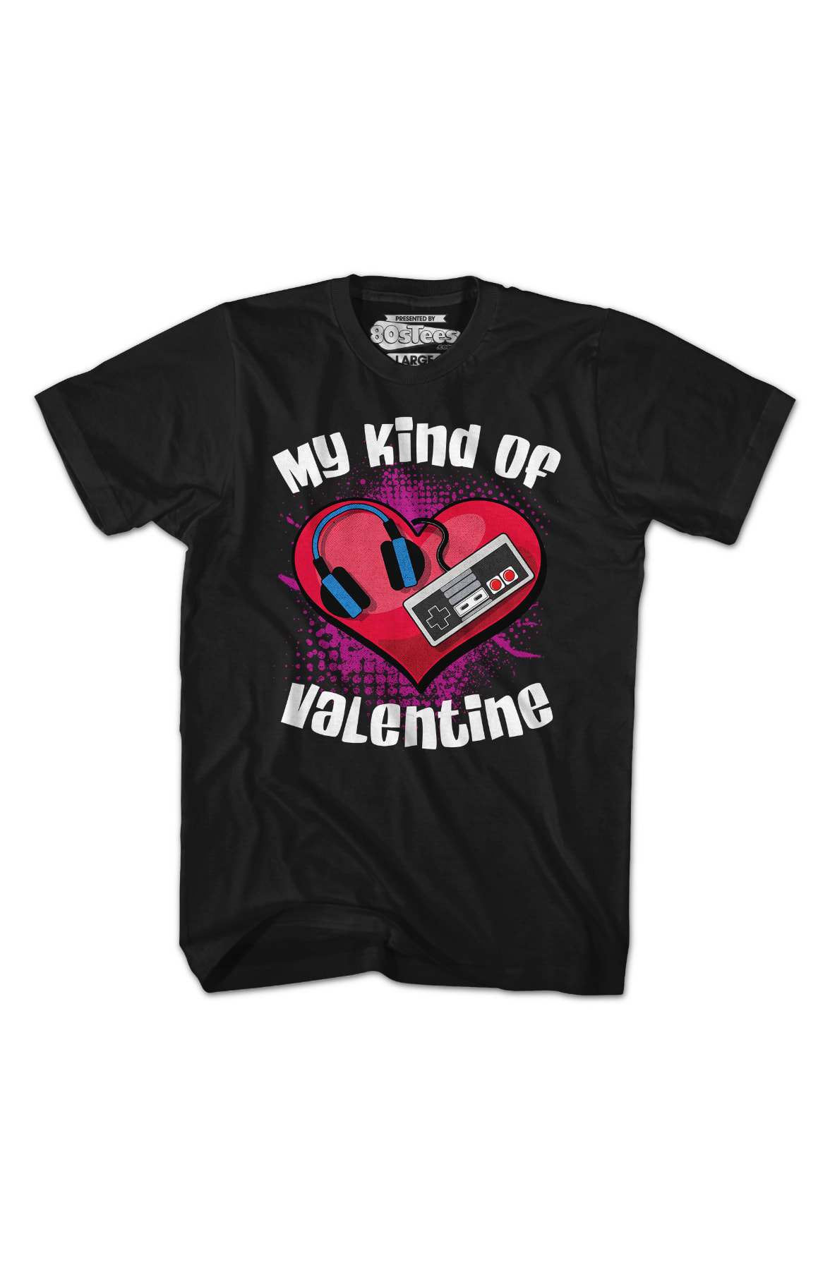 My Kind Of Valentine T-Shirt