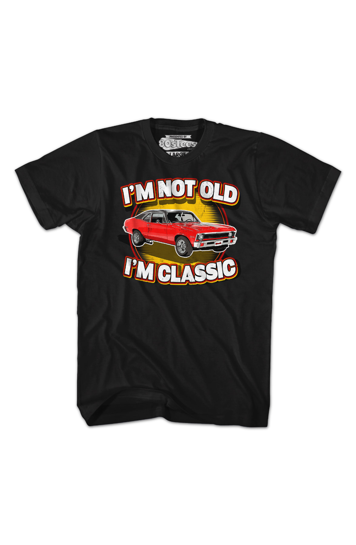 Nova I'm Not Old I'm Classic T-Shirt