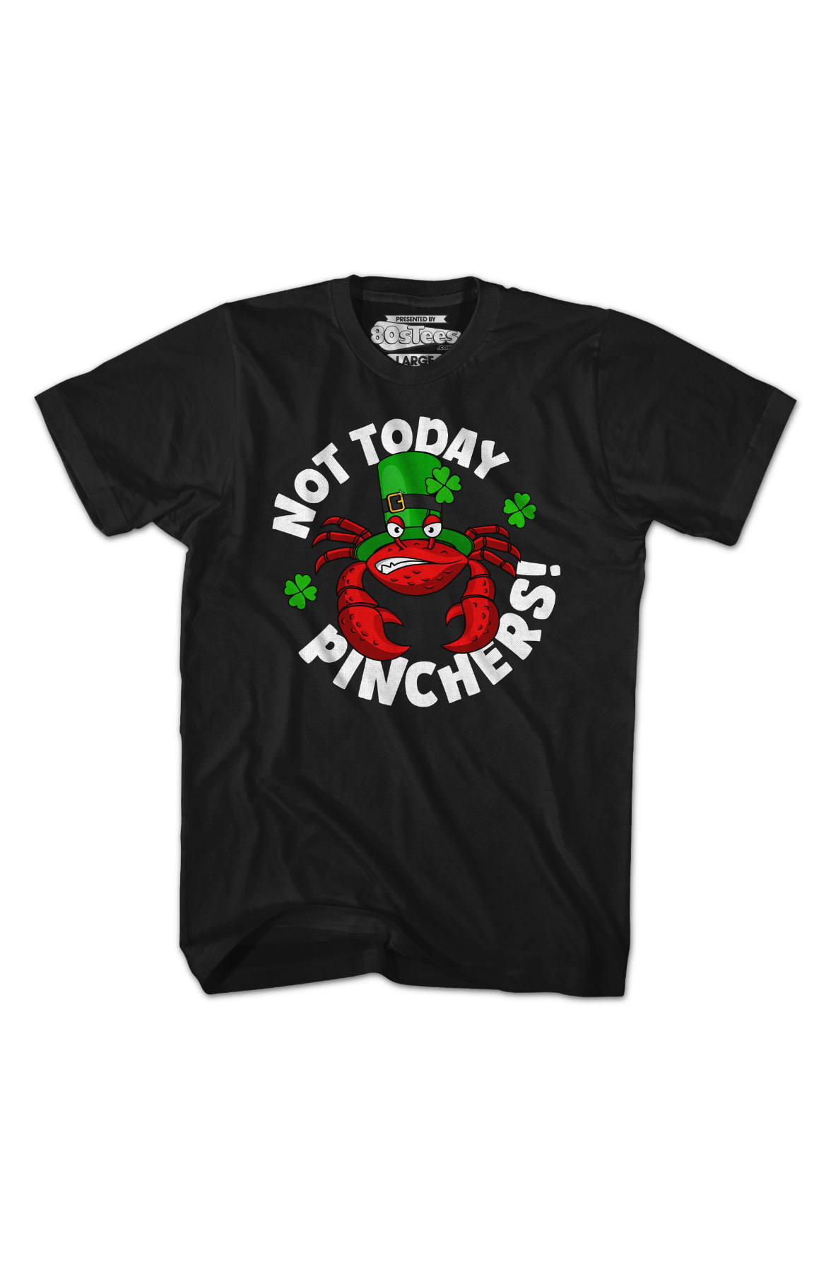 Not Today Pinchers St. Patrick's Day T-Shirt Not Today Pinchers St. Patrick's Day T-Shirt