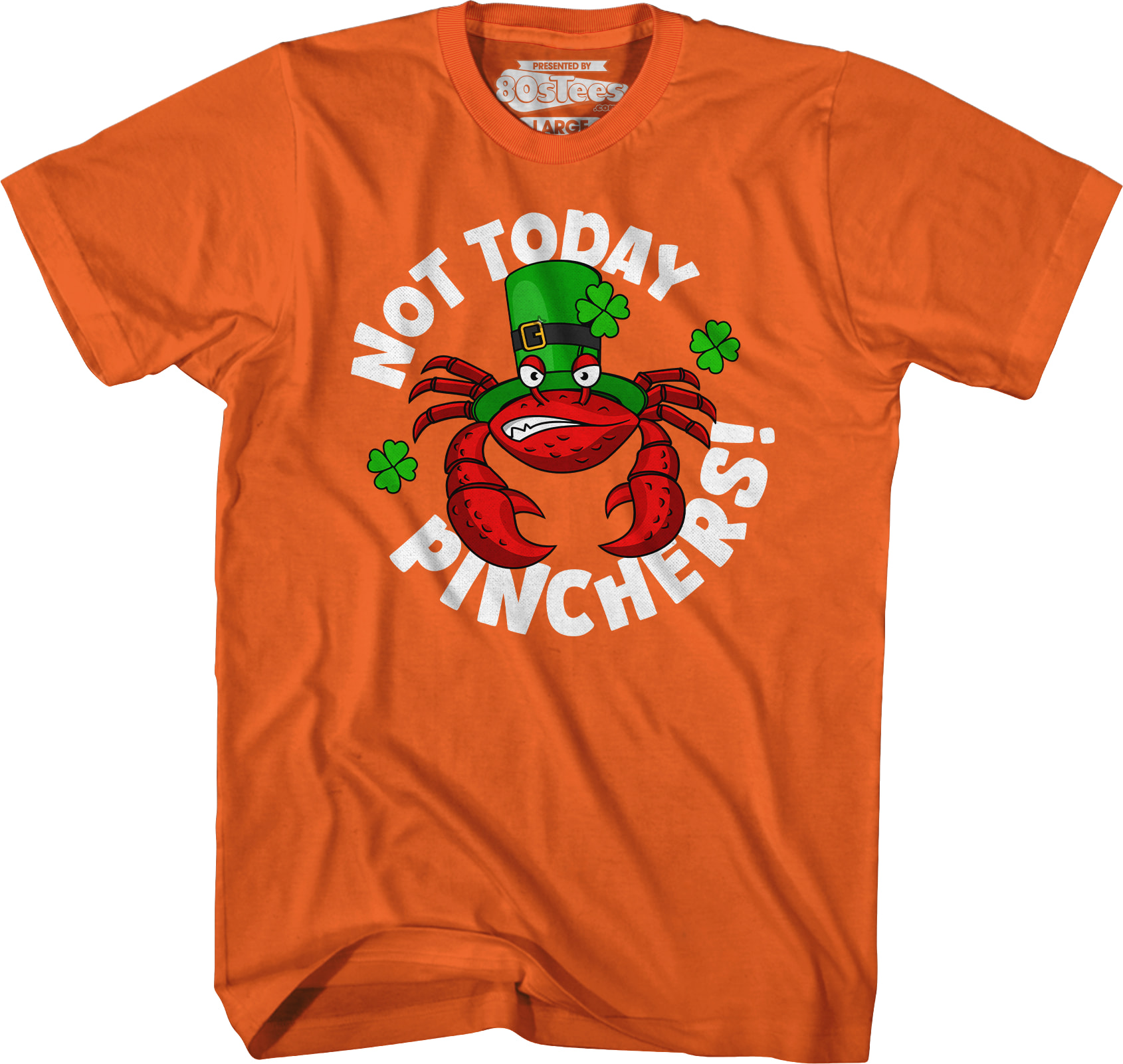 Not Today Pinchers St. Patrick's Day T-Shirt Not Today Pinchers St. Patrick's Day T-Shirt