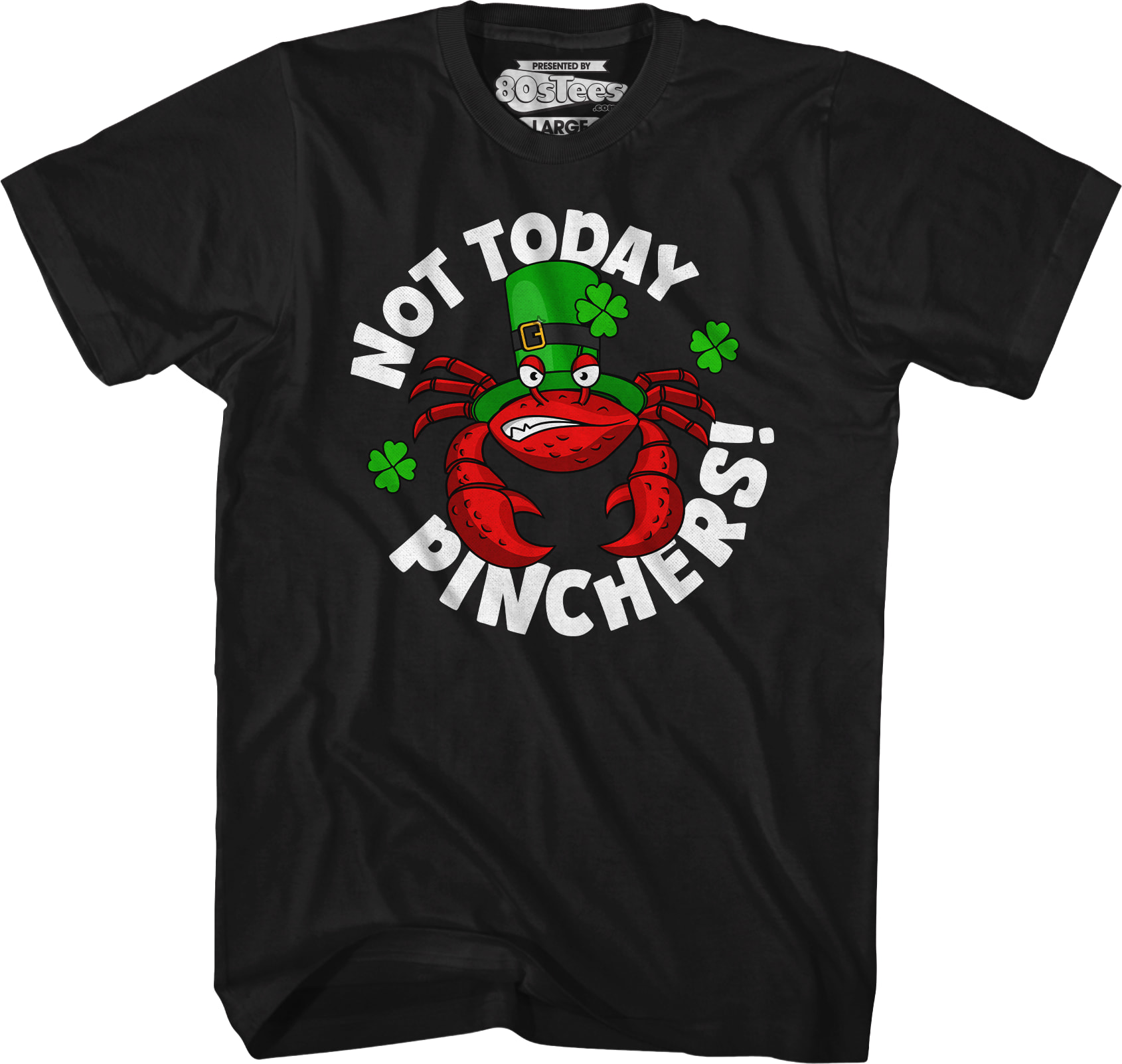 Not Today Pinchers St. Patrick's Day T-Shirt Not Today Pinchers St. Patrick's Day T-Shirt
