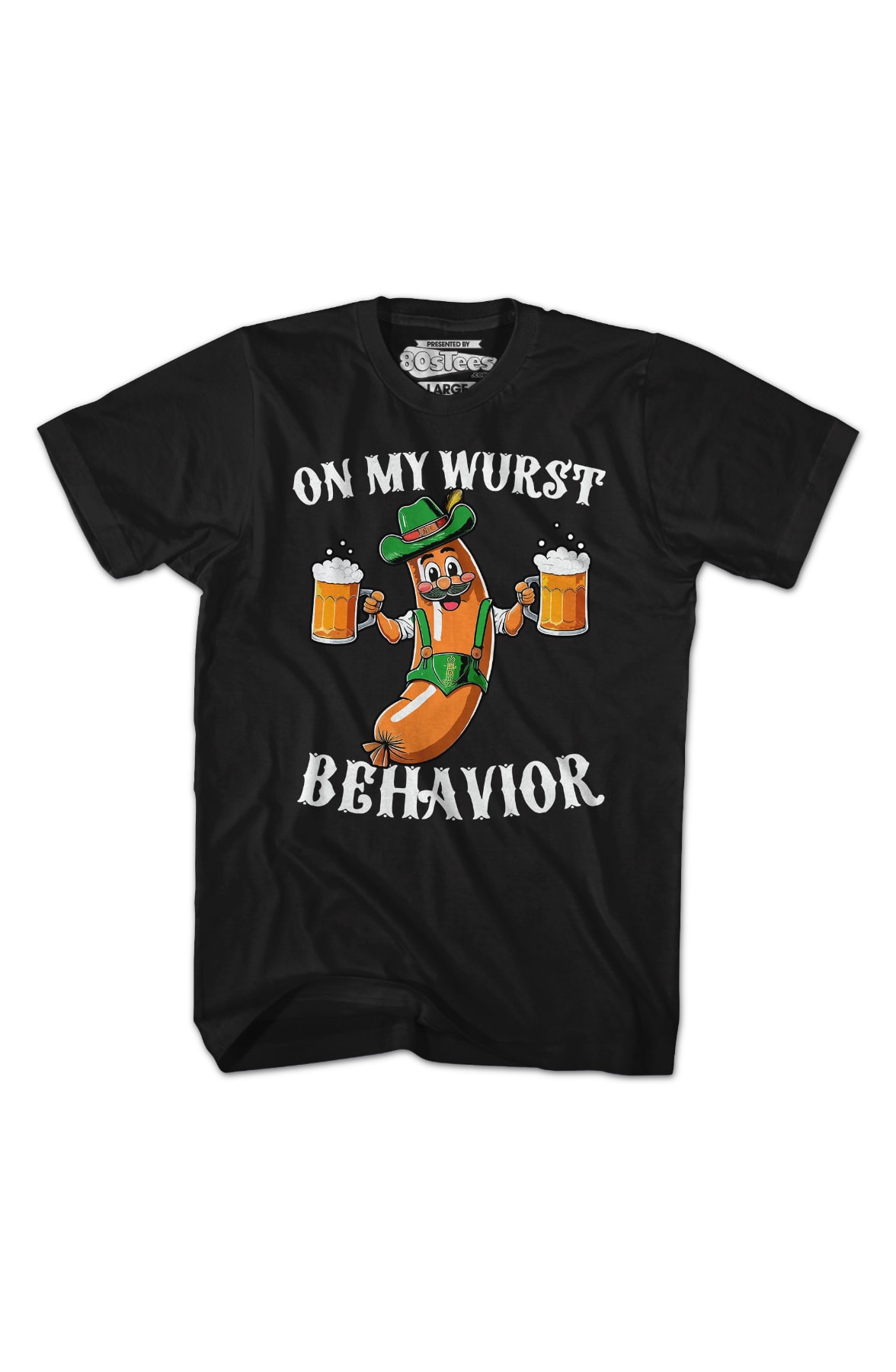 On My Wurst Behavior T-Shirt On My Wurst Behavior T-Shirt