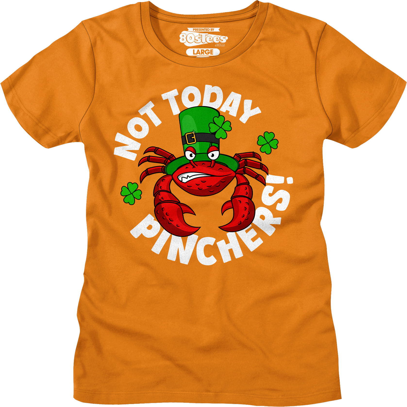 Not Today Pinchers St. Patrick's Day T-Shirt Not Today Pinchers St. Patrick's Day T-Shirt