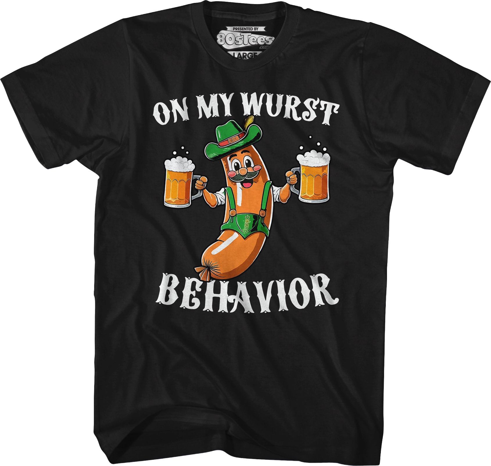 On My Wurst Behavior T-Shirt On My Wurst Behavior T-Shirt