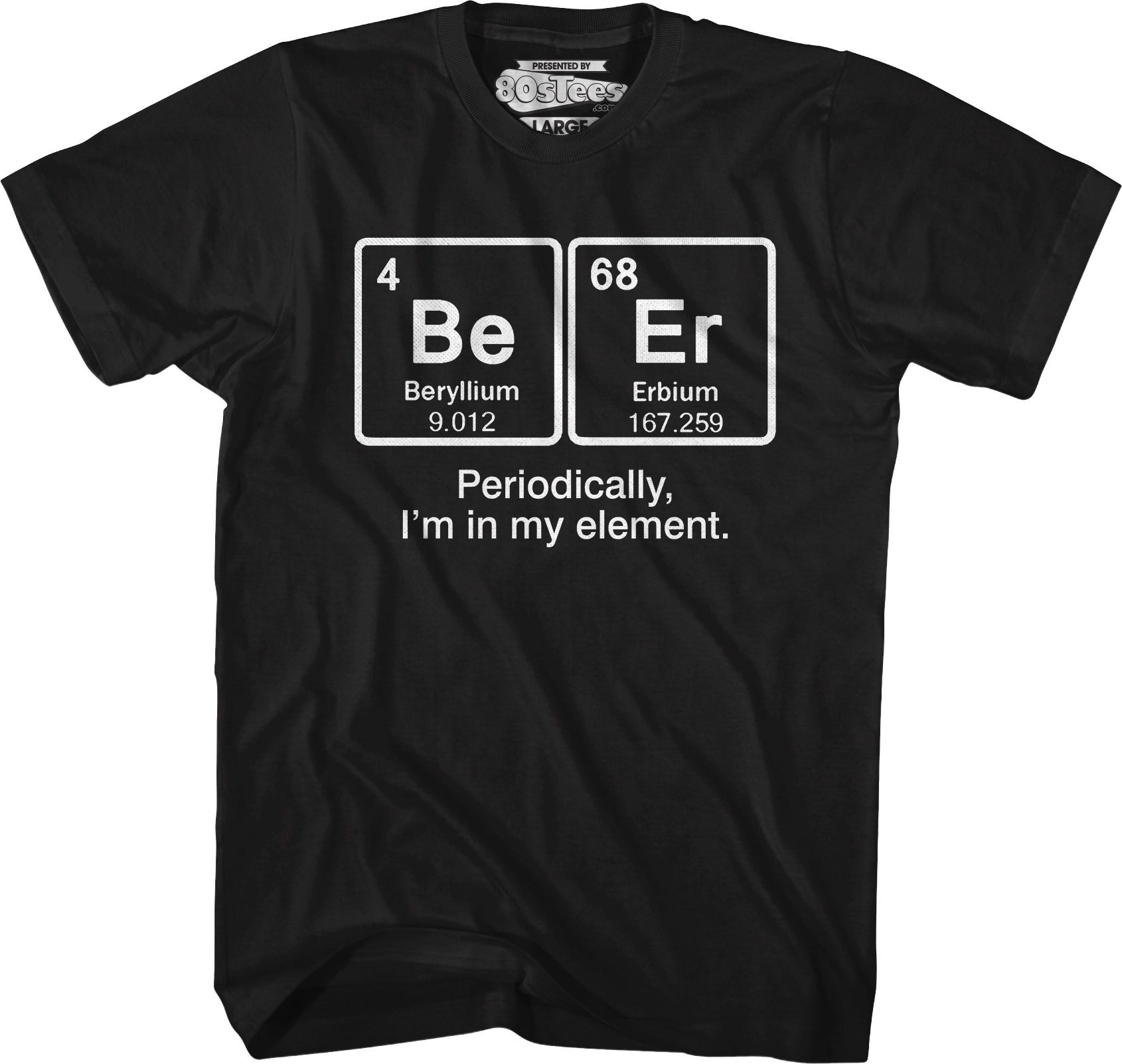 Periodically I'm In My Element T-Shirt