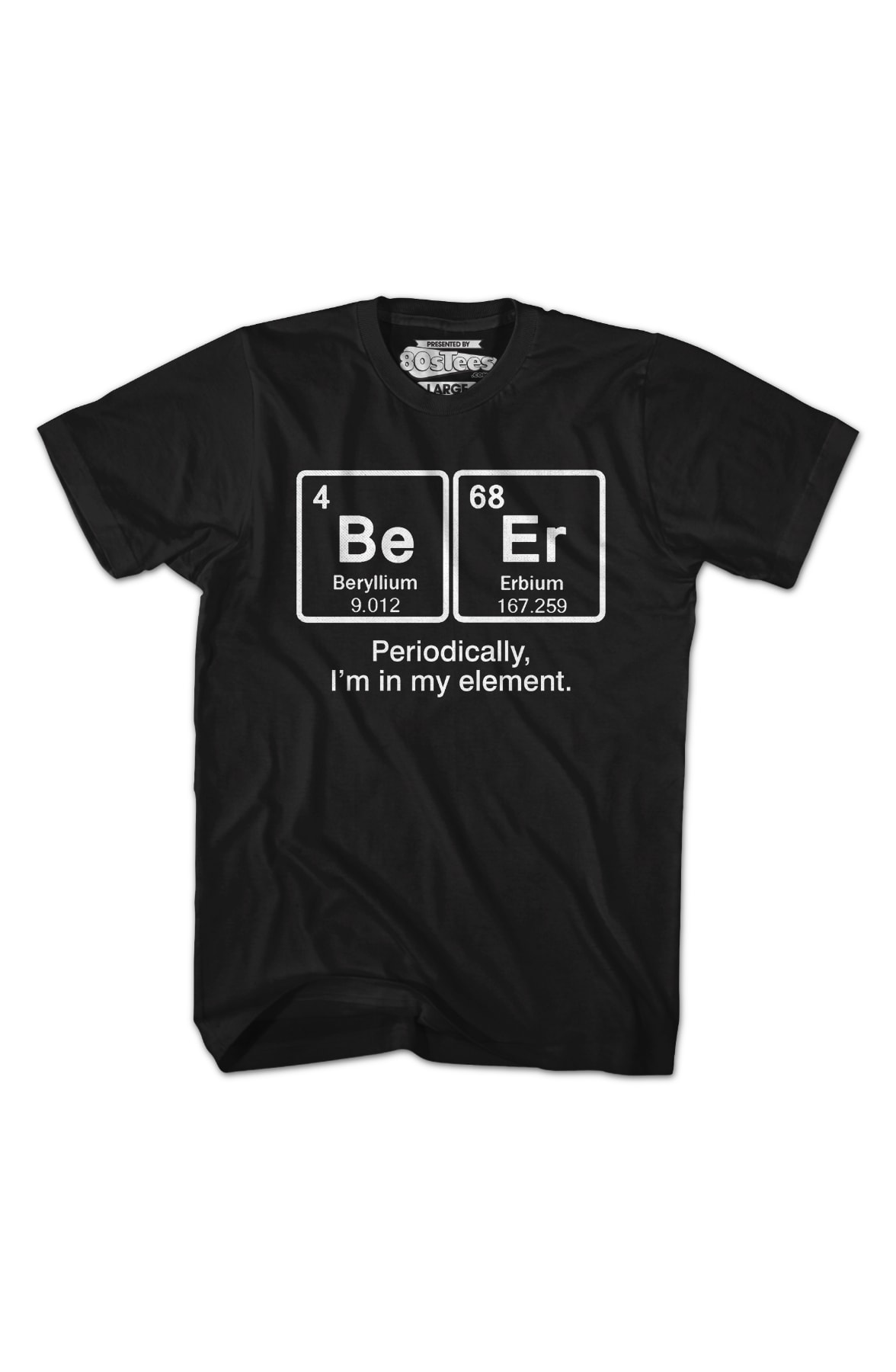 Periodically I'm In My Element T-Shirt