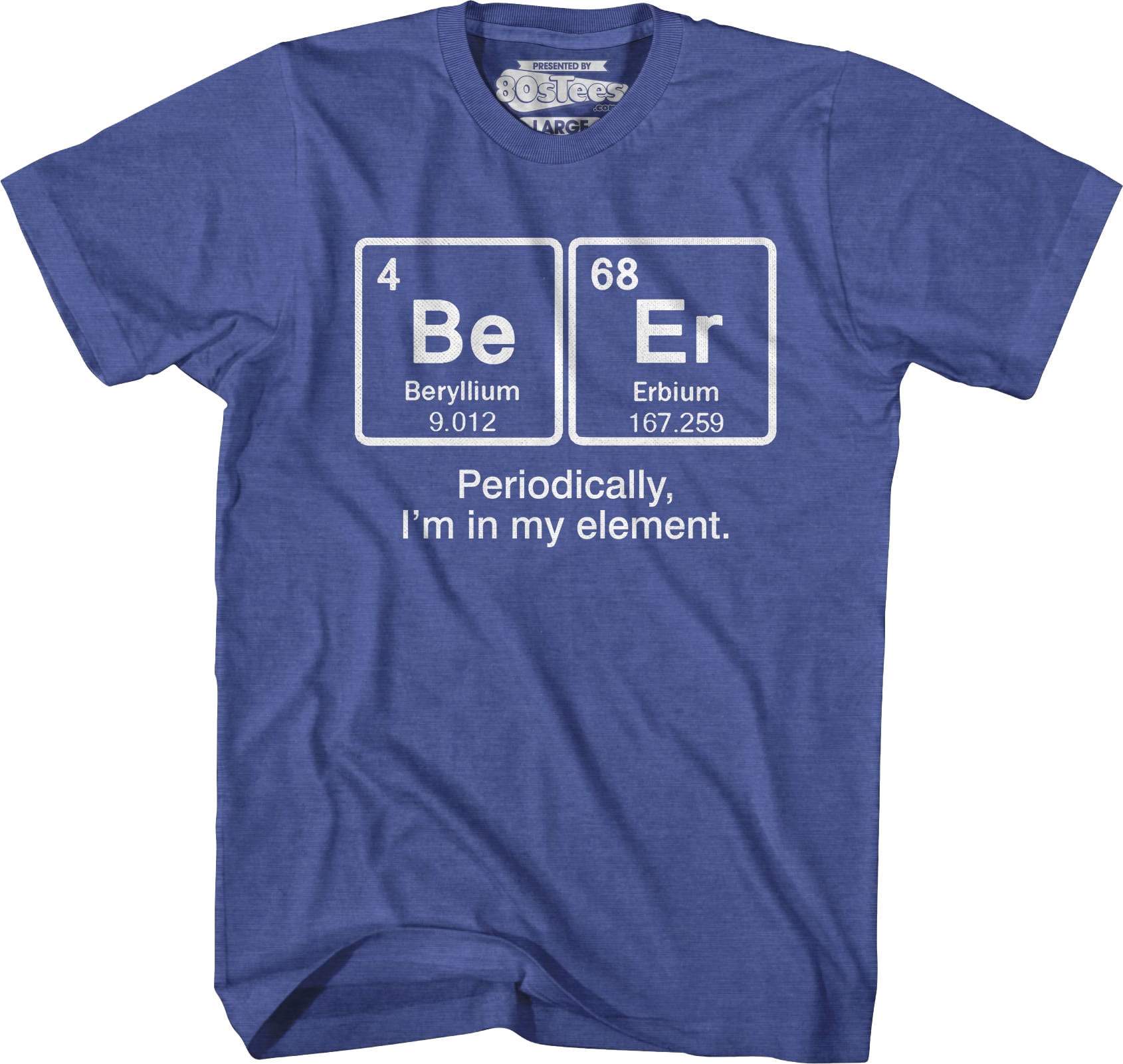 Periodically I'm In My Element T-Shirt