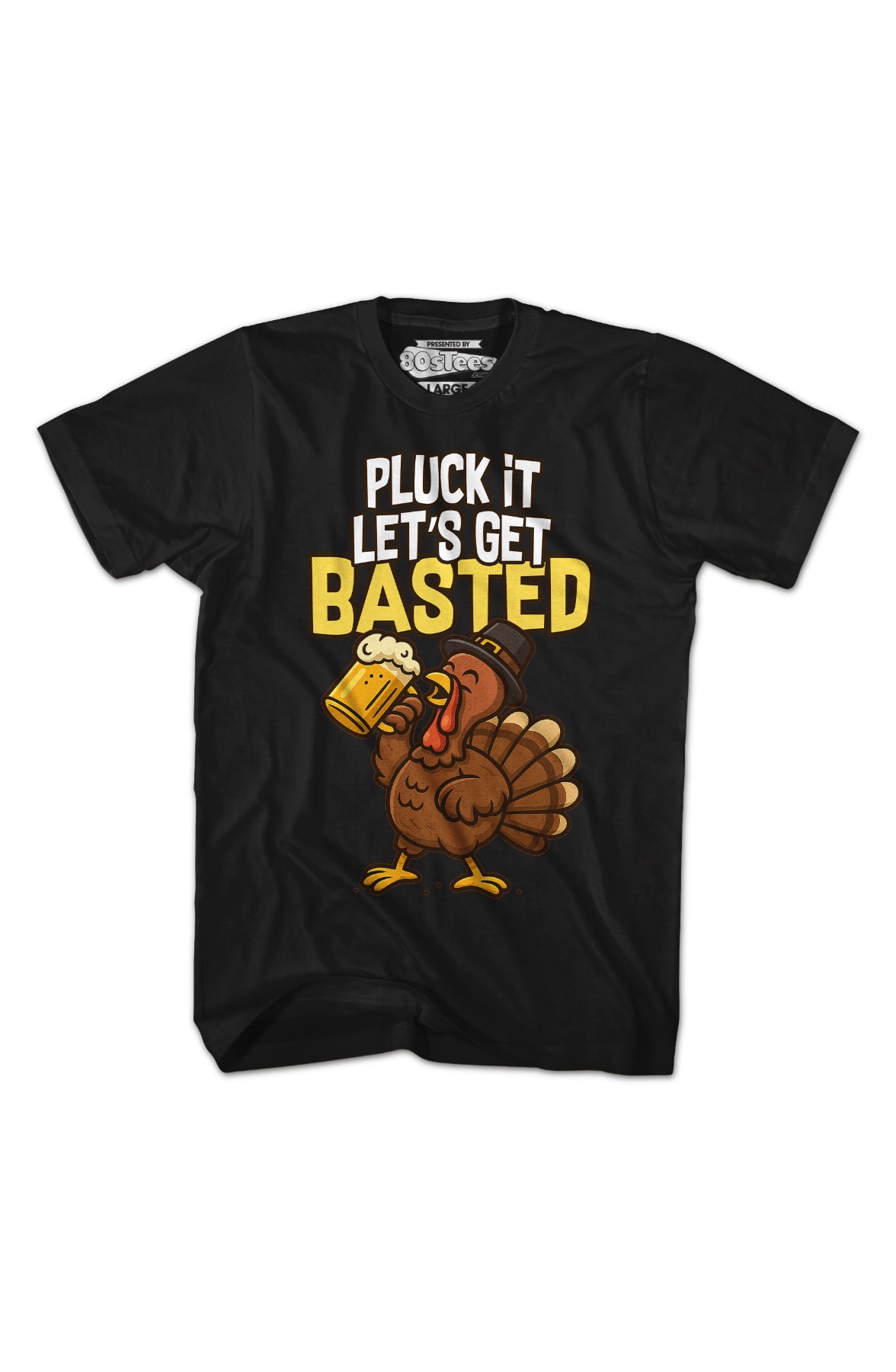 Pluck It Let's Get Basted T-Shirt