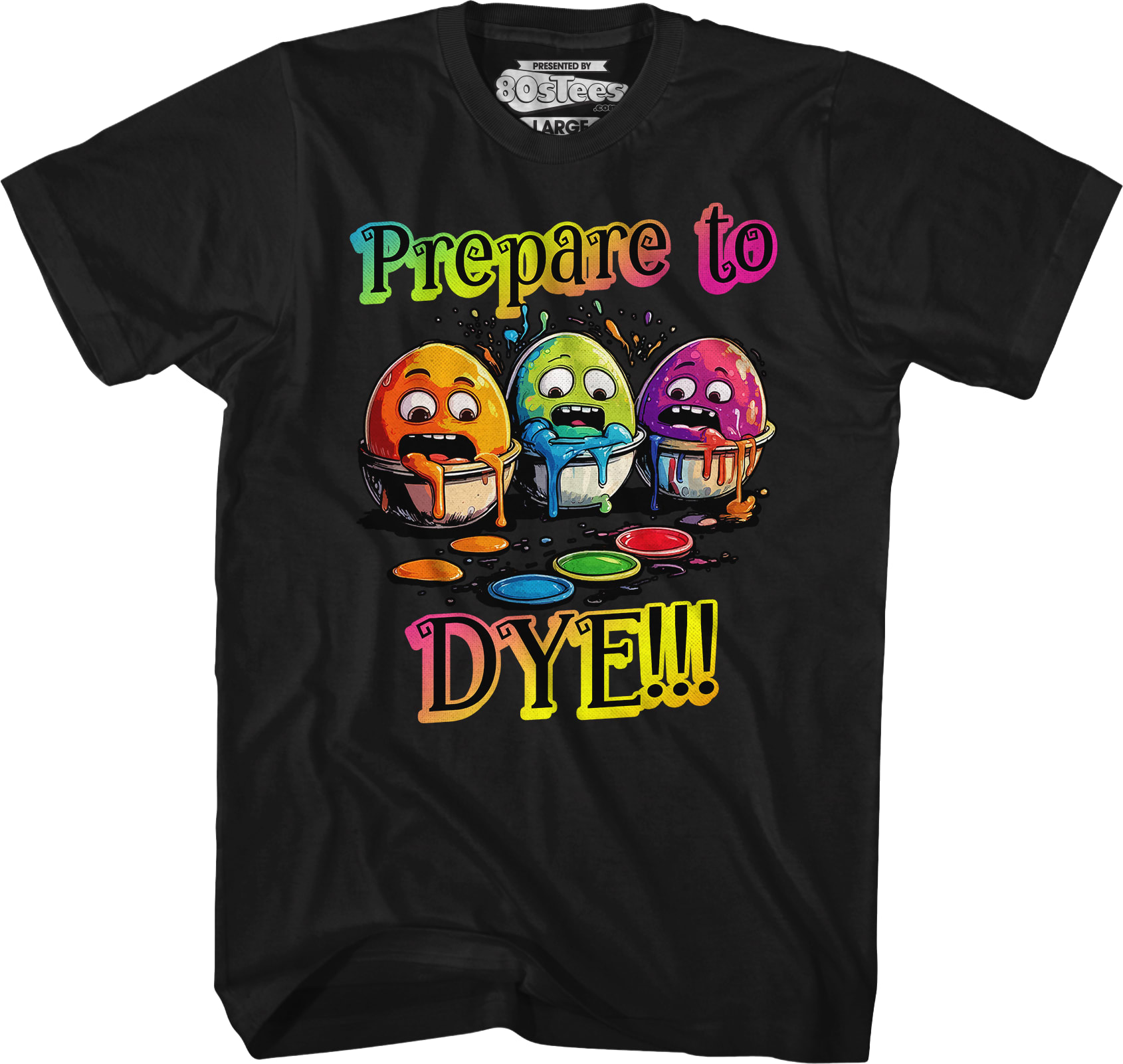 Prepare To Dye T-Shirt