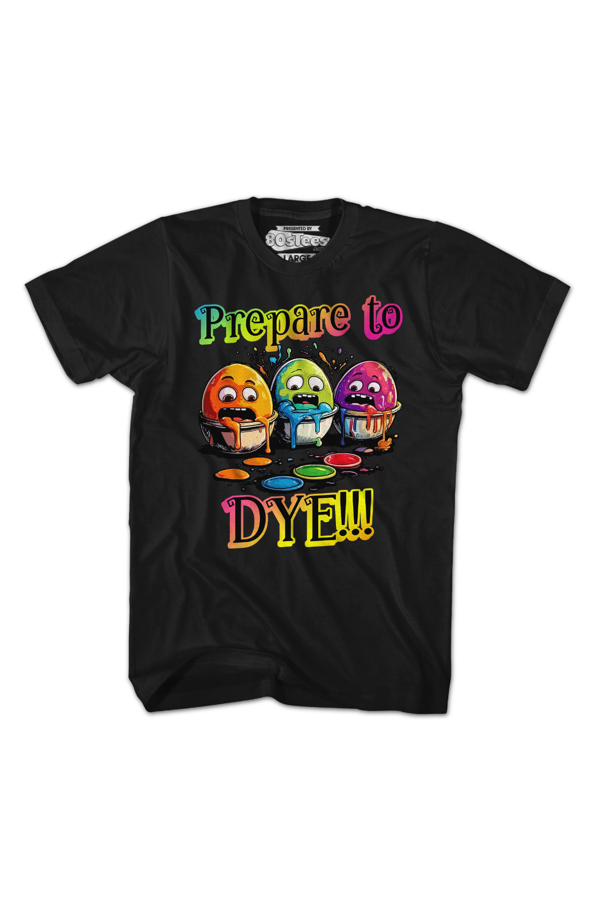 Prepare To Dye T-Shirt Prepare To Dye T-Shirt